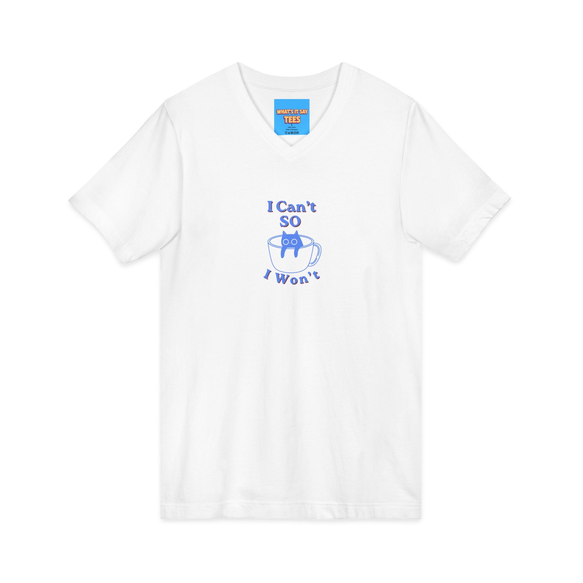 What's It Say Tees- I Can't So I Won't Cat V-Neck Tee