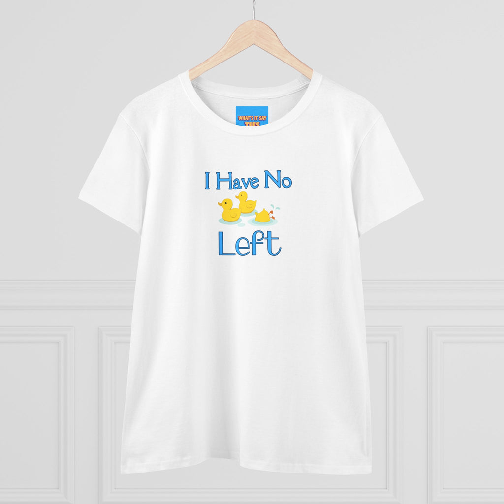 What's It Say Tees-I Have No Ducks left T-Shirt — Cute Rubber Duck Graphic Tee for Moms & New Parents