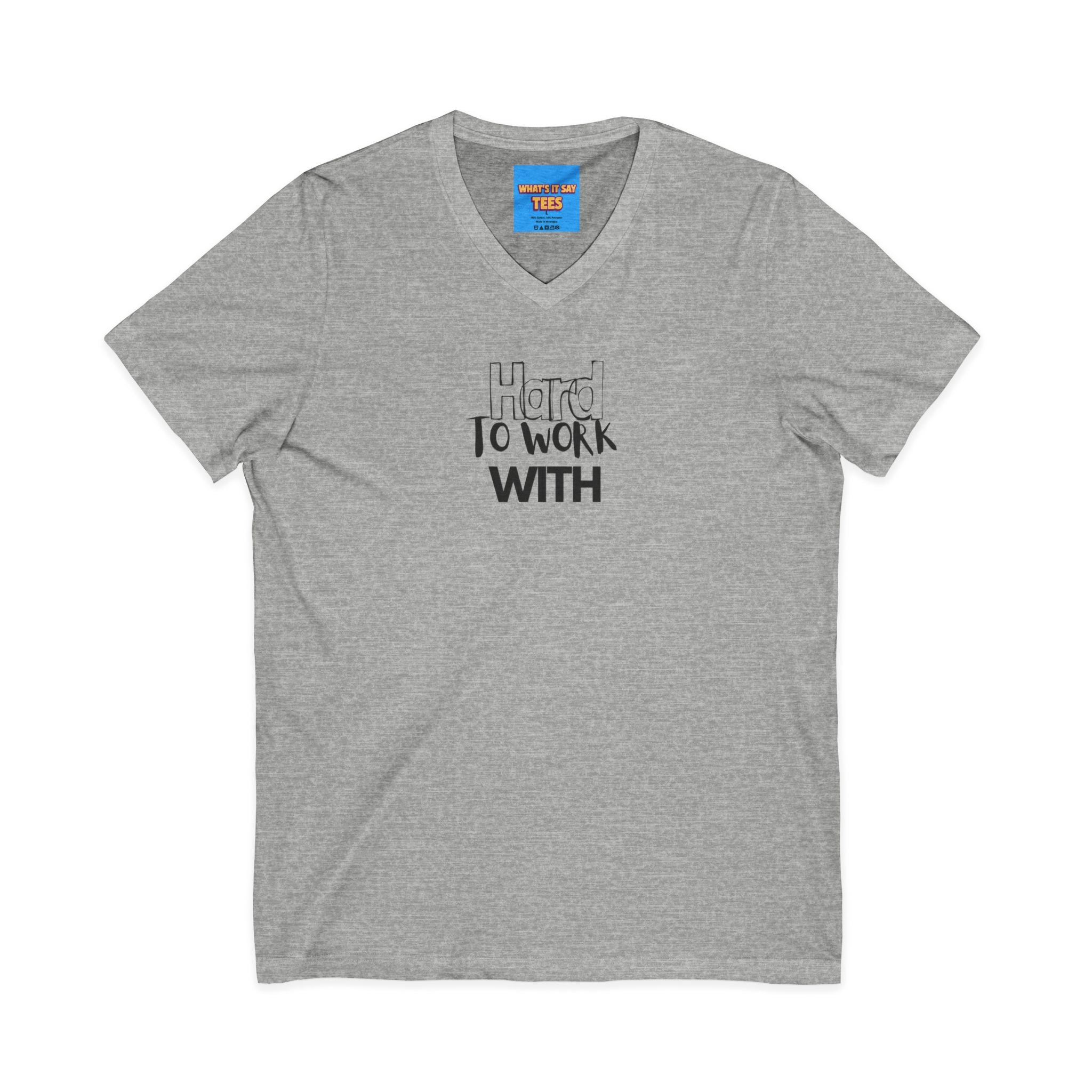 What's It Say Tees— 'Hard to Work With' Minimalist Graphic Shirt