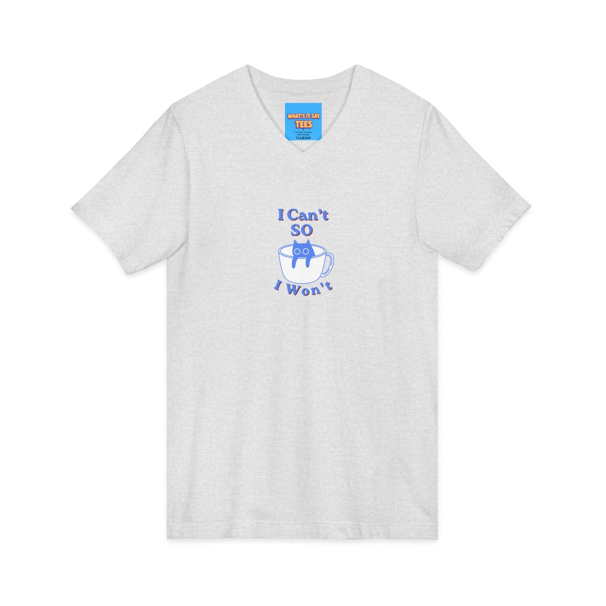What's It Say Tees- I Can't So I Won't Cat V-Neck Tee