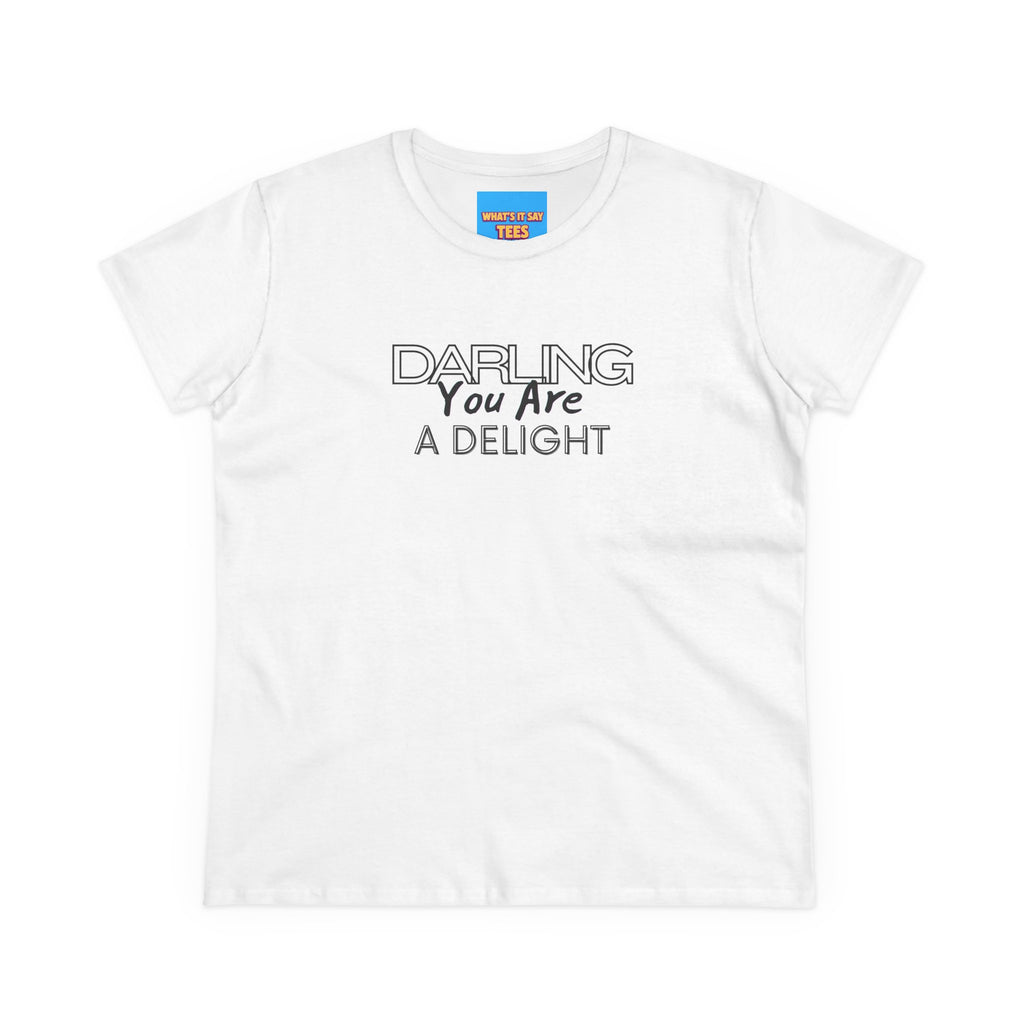 What's It Say Tees-Darling You Are A Delight Women's Tee — Feminine Inspirational Cotton Shirt