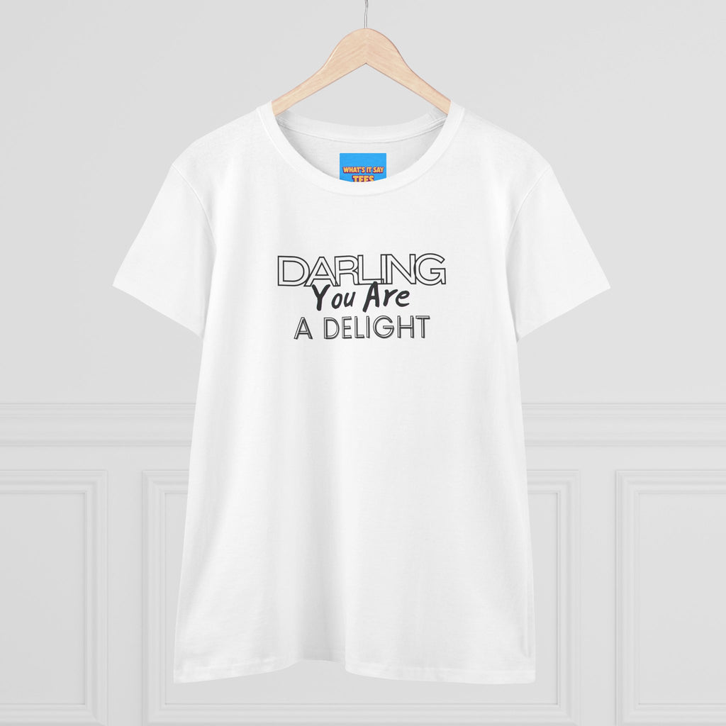What's It Say Tees-Darling You Are A Delight Women's Tee — Feminine Inspirational Cotton Shirt