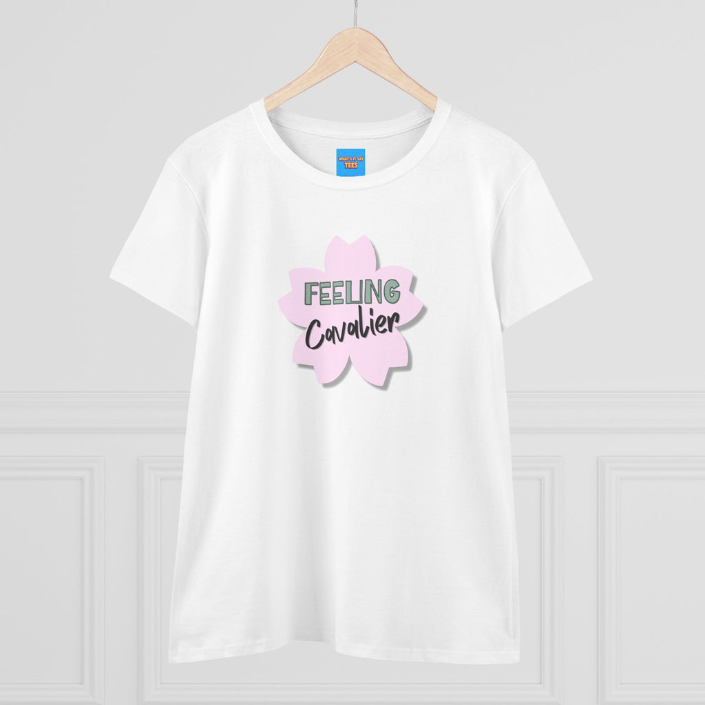 What's It Say Tees-Feeling Cavalier