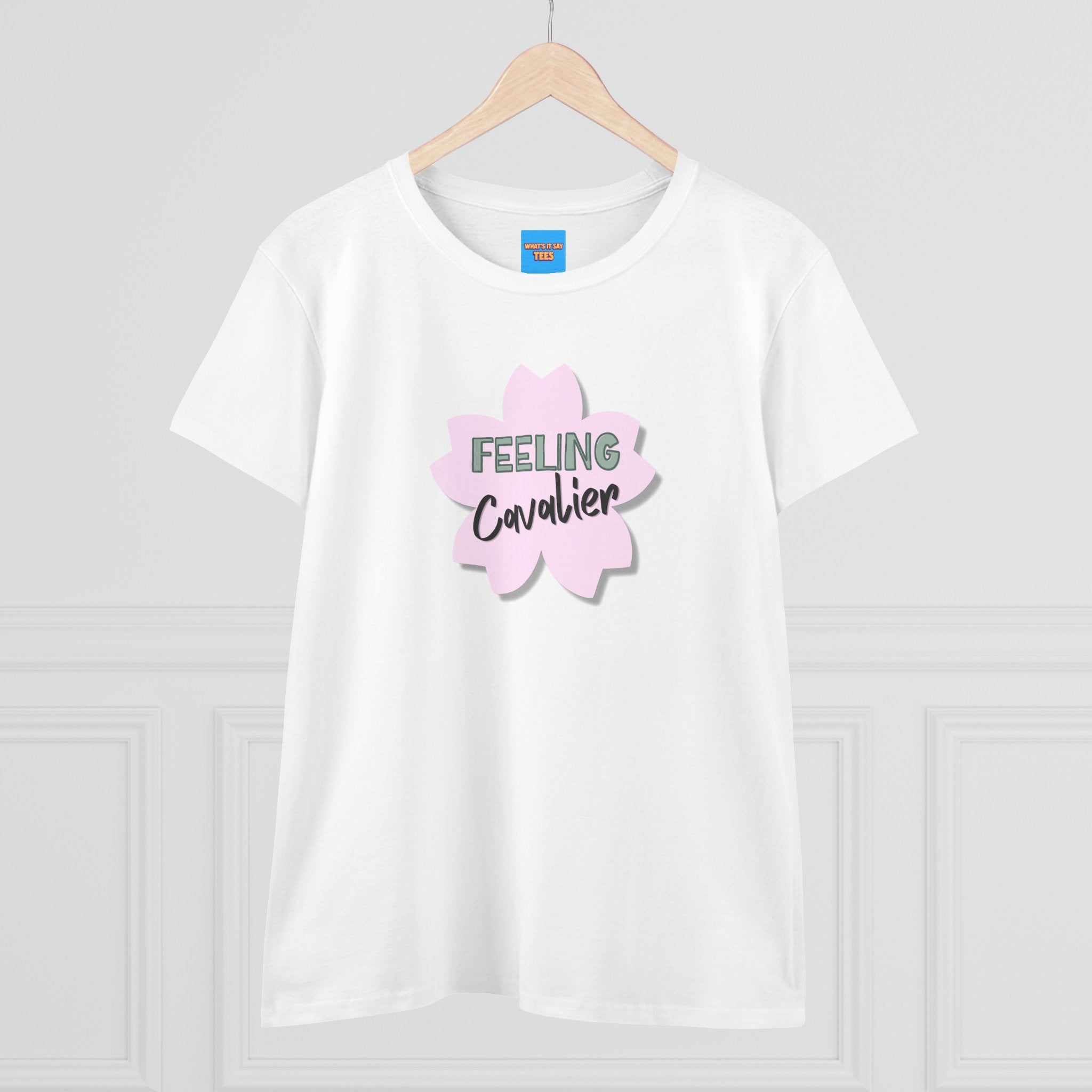 What's It Say Tees-Feeling Cavalier