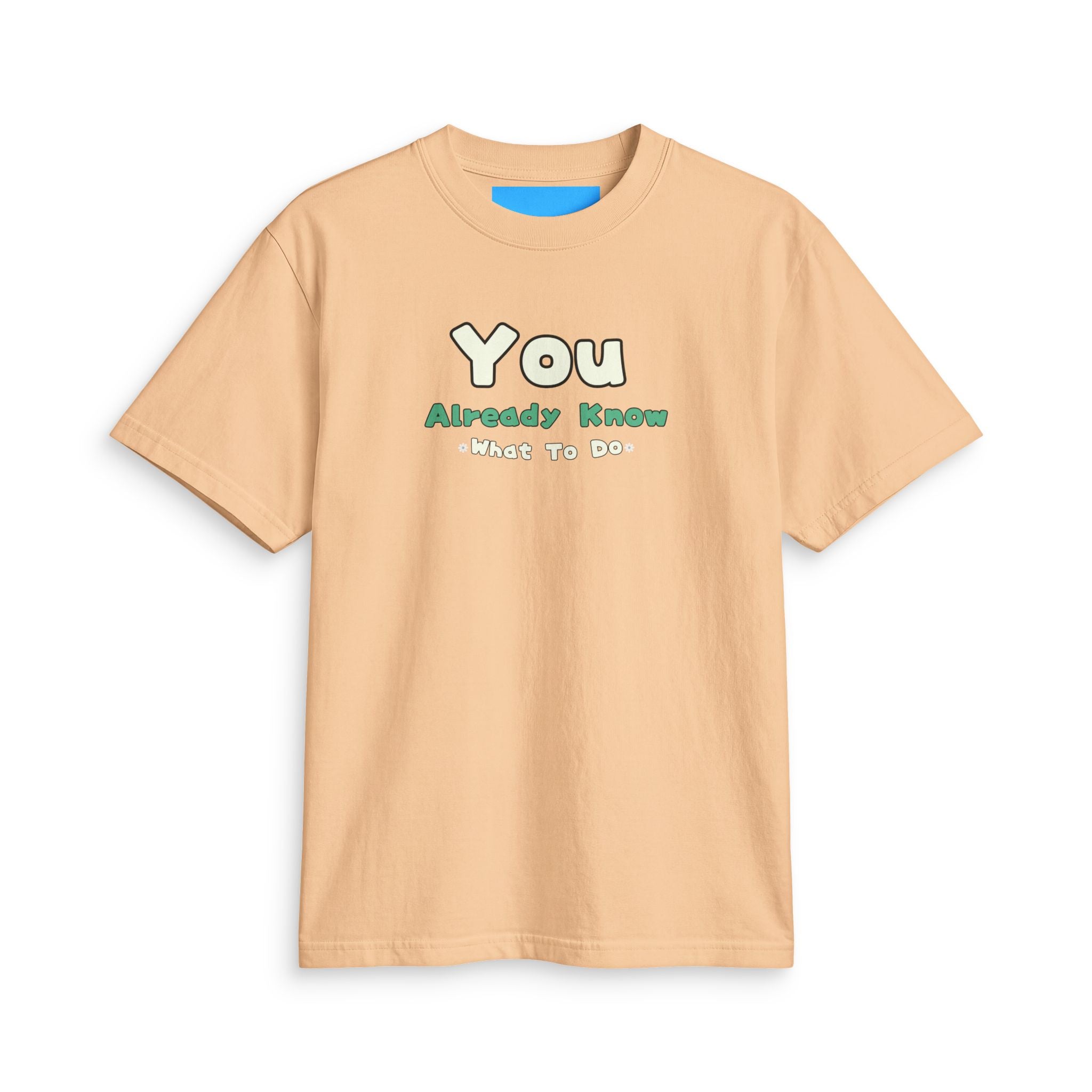 What's It Say Tees-You Already Know What To Do