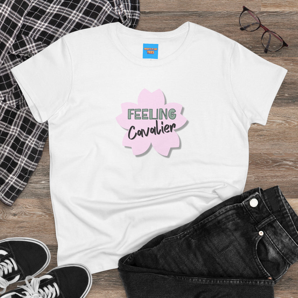What's It Say Tees-Feeling Cavalier