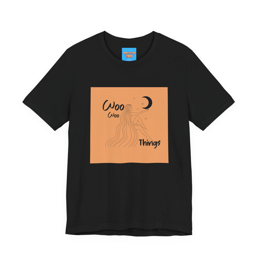 What's It Say Tees- WOO WOO Things