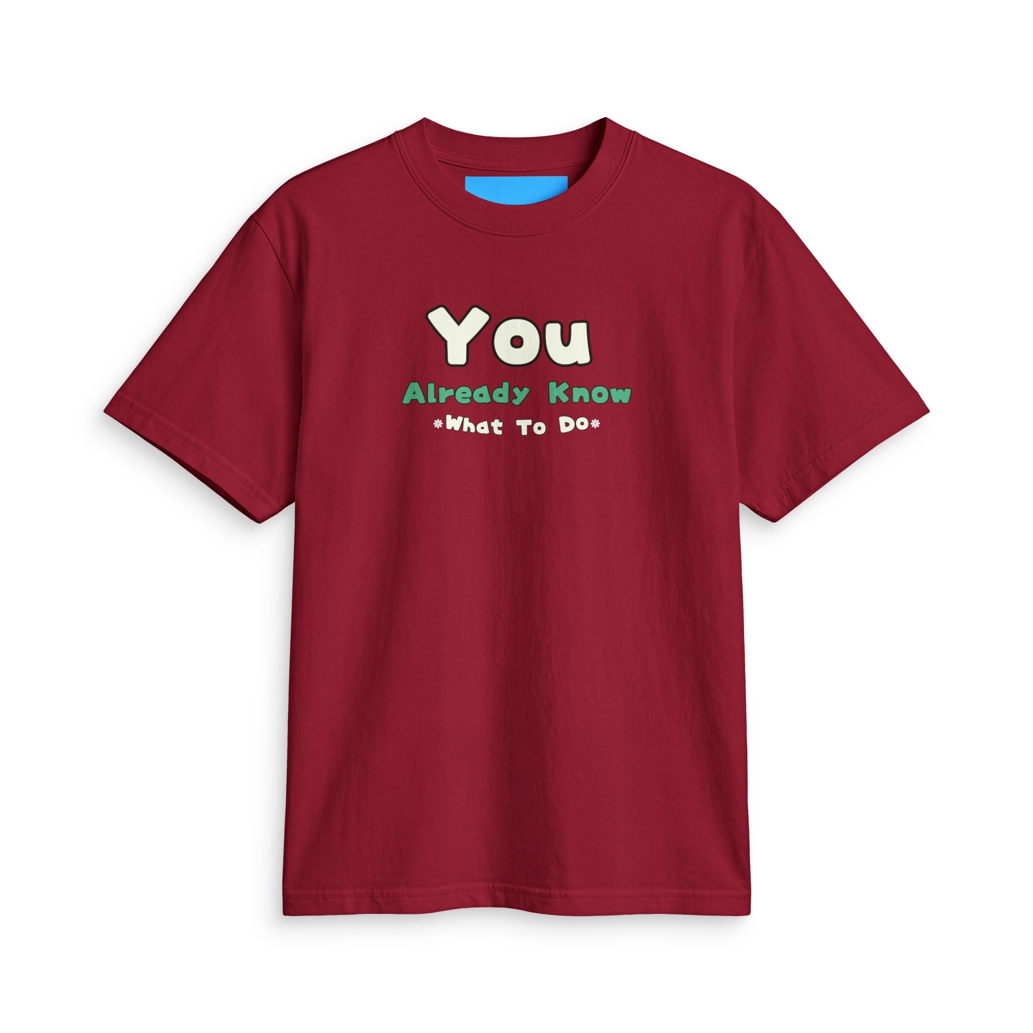 What's It Say Tees-You Already Know What To Do
