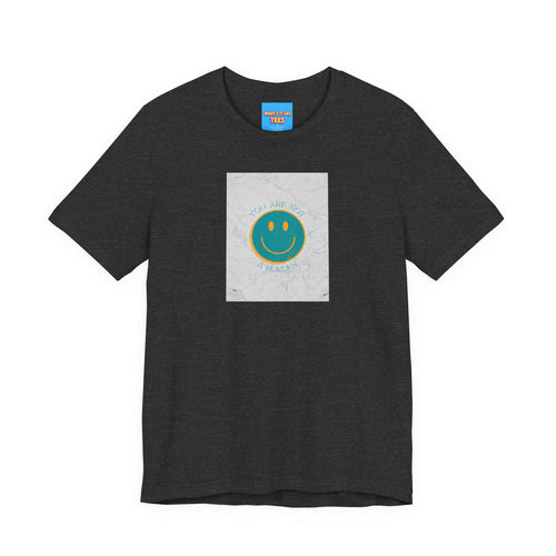 What's It Say Tees - "You Are Not a Burden"