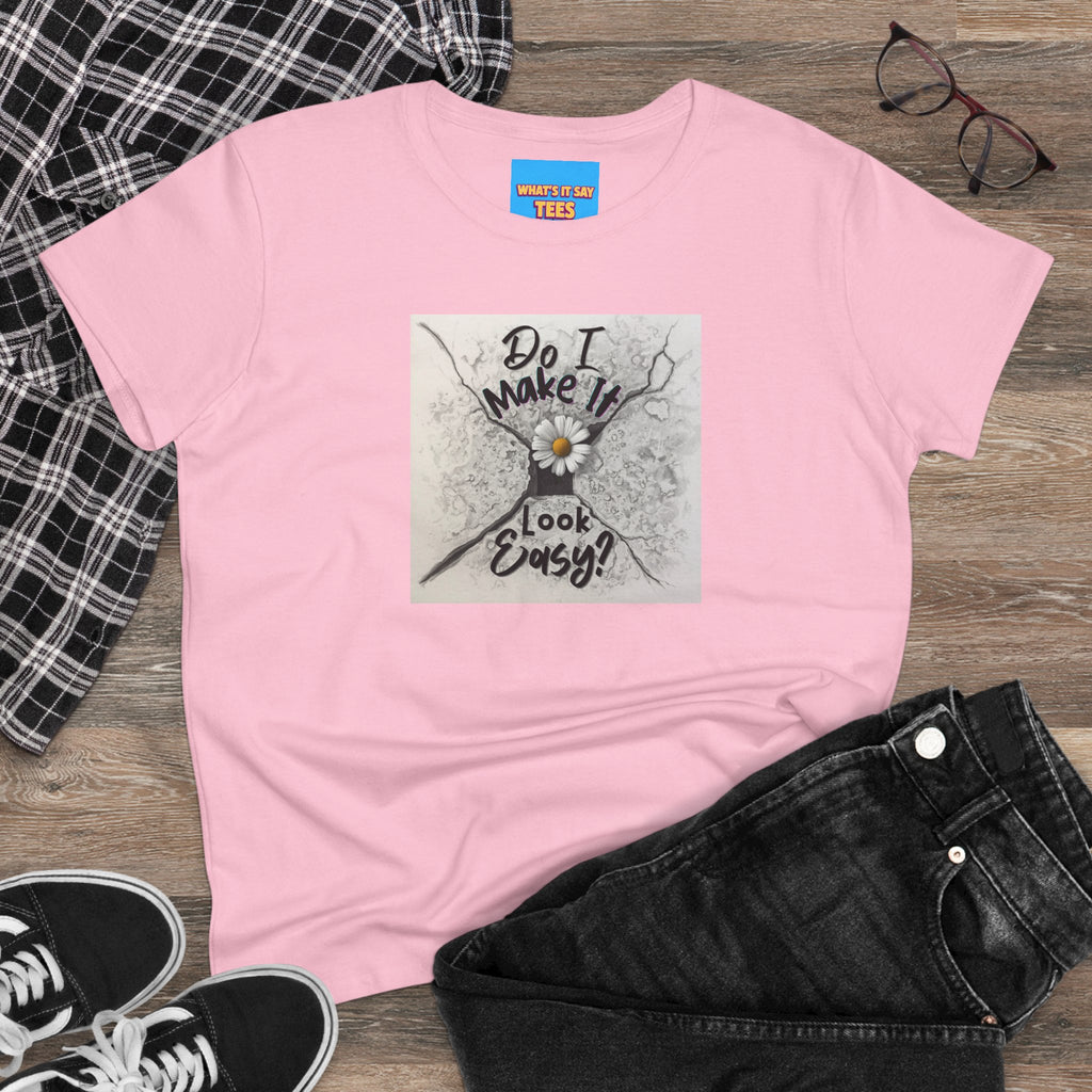 What's It Say- Do I Make It Look Easy? Daisy Graphic Tee — Women's Casual Inspirational T-Shirt