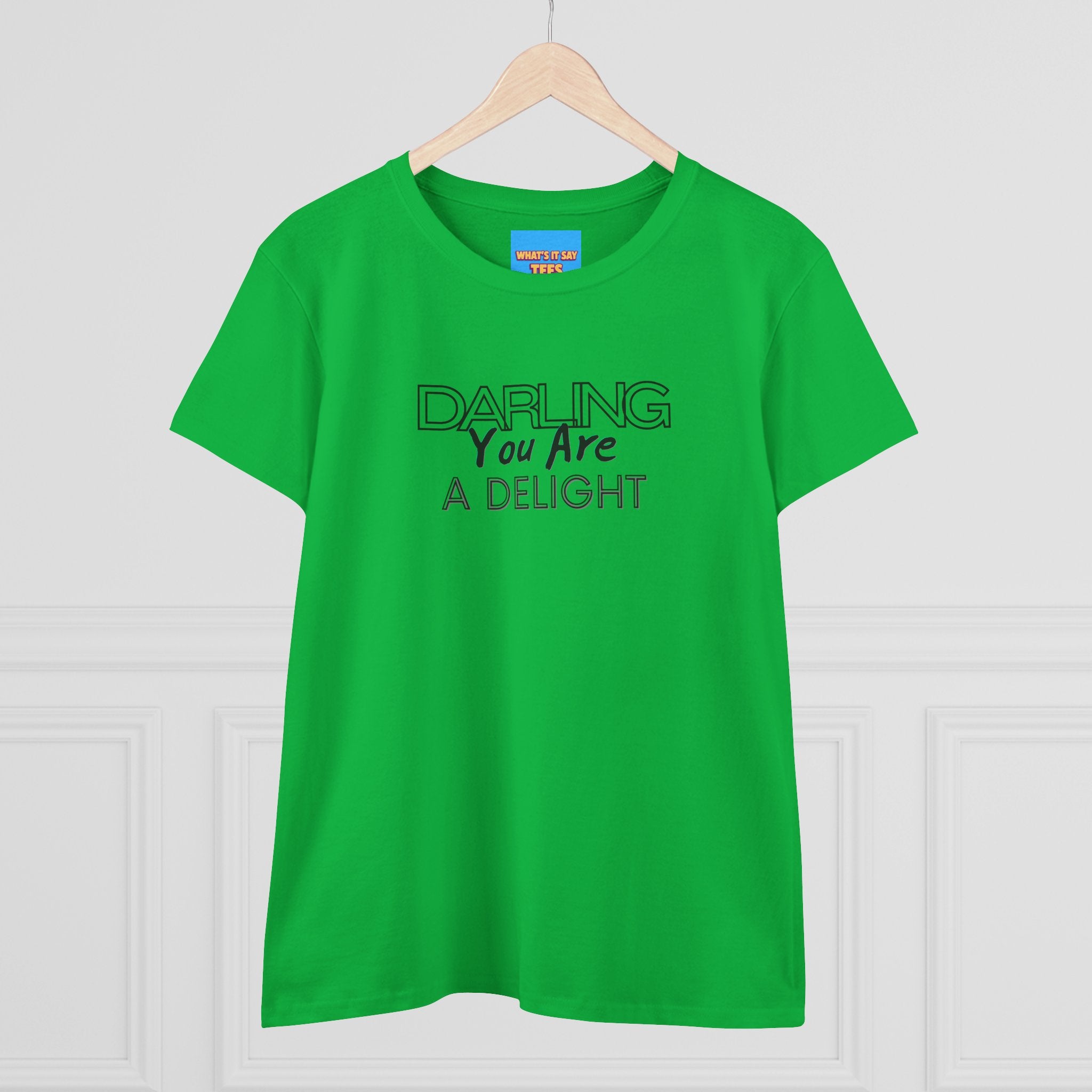 What's It Say Tees-Darling You Are A Delight Women's Tee — Feminine Inspirational Cotton Shirt