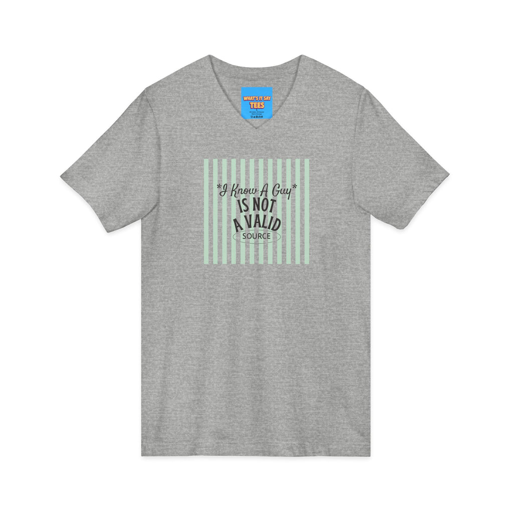 What's It Say Tees— “I Know A Guy" Is Not a valid source” Retro Stripe Graphic