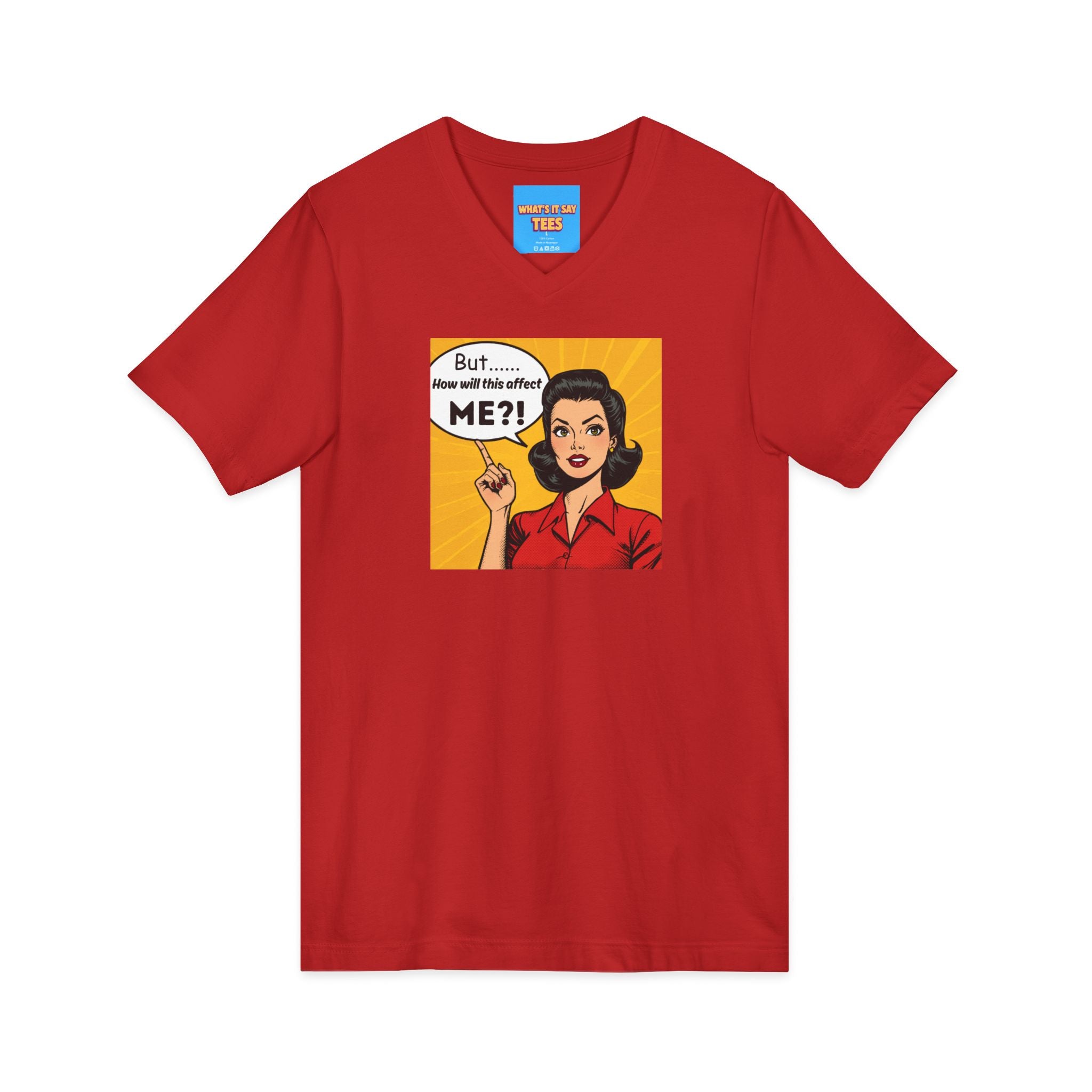 What's It Say Tees- But...How will this affect ME?!