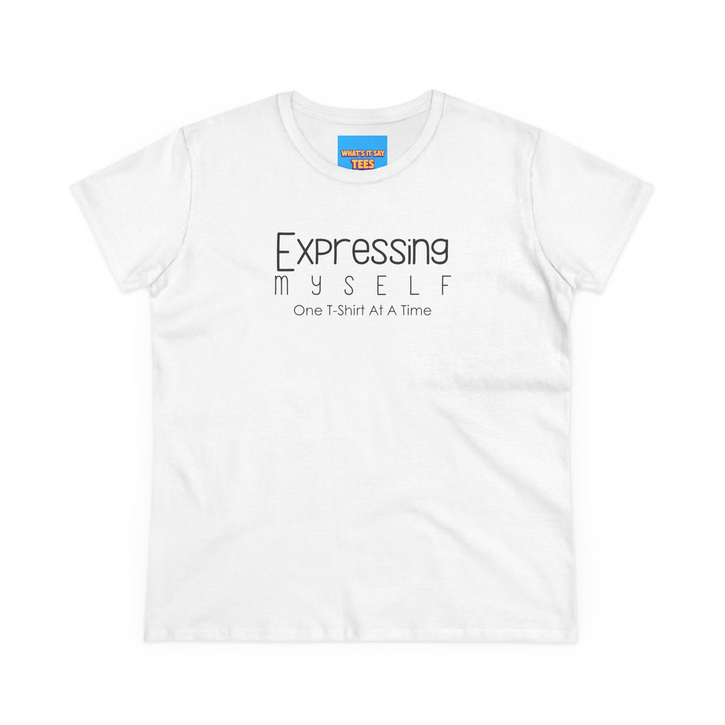 What's It Say Tees-Expressing Myself Women’s Tee — "Expressing Myself: One T-Shirt At A Time" Minimal Graphic Tee