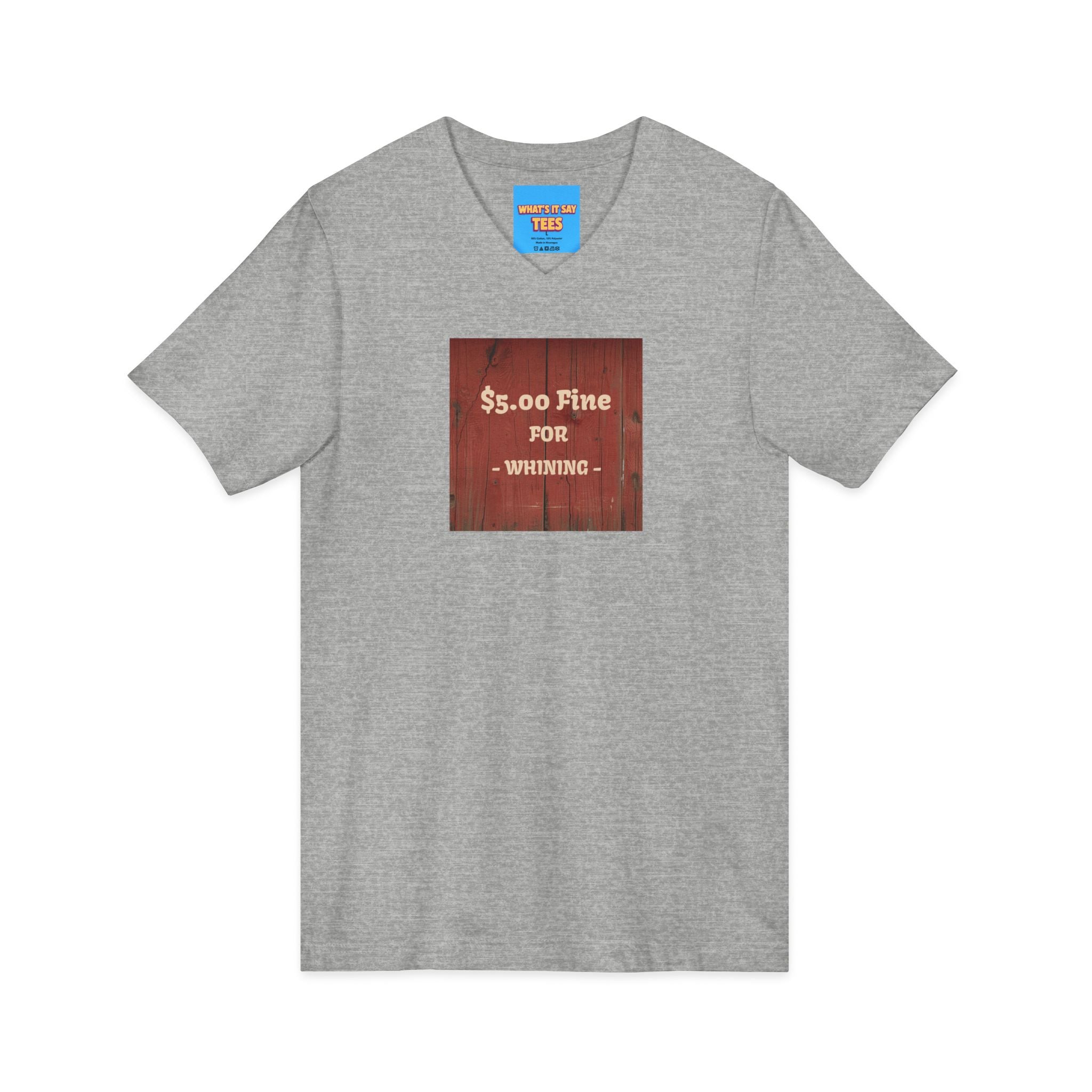 What's It Say Tees- $5.00 Fine for Whining V‑Neck Tee