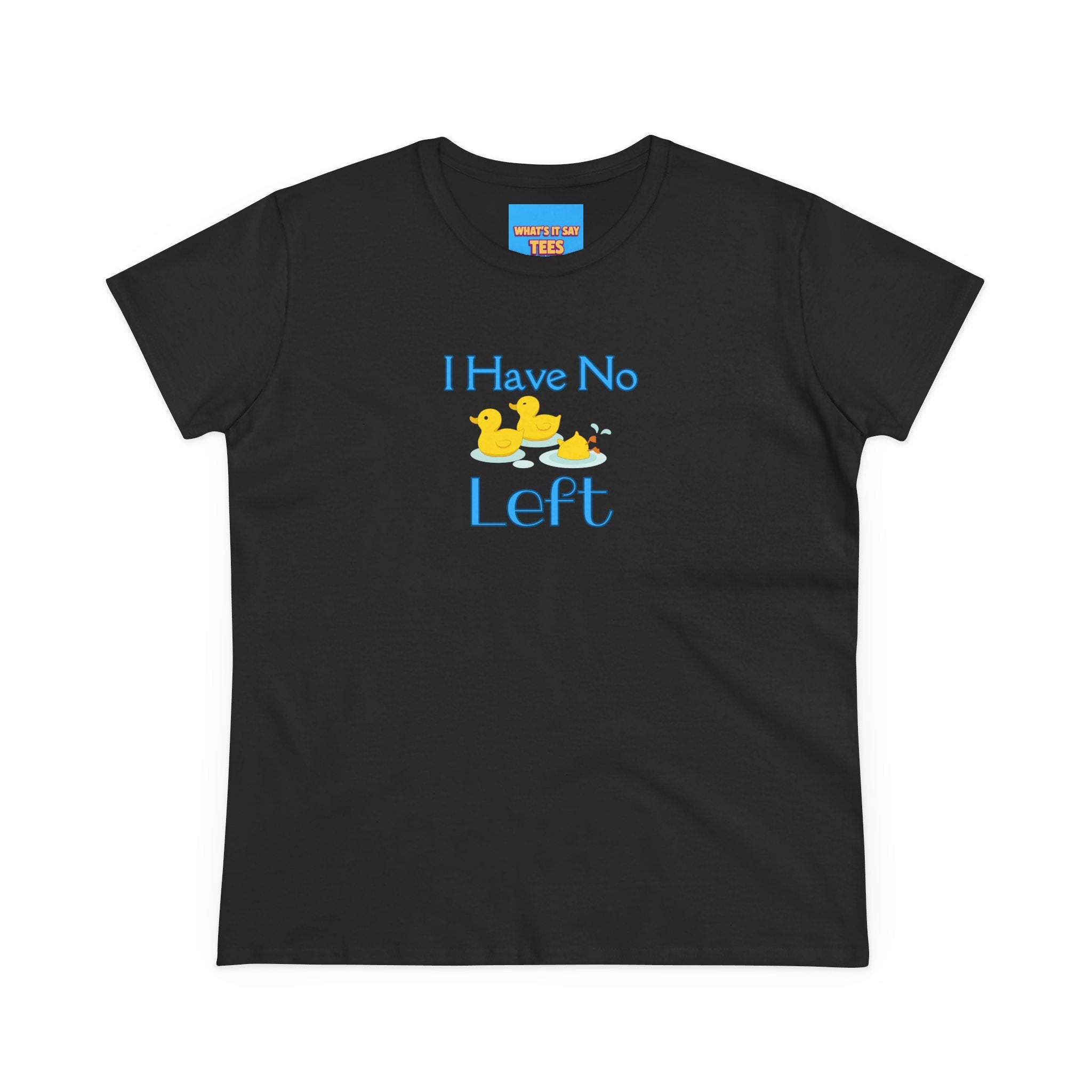 What's It Say Tees-I Have No Ducks left T-Shirt — Cute Rubber Duck Graphic Tee for Moms & New Parents