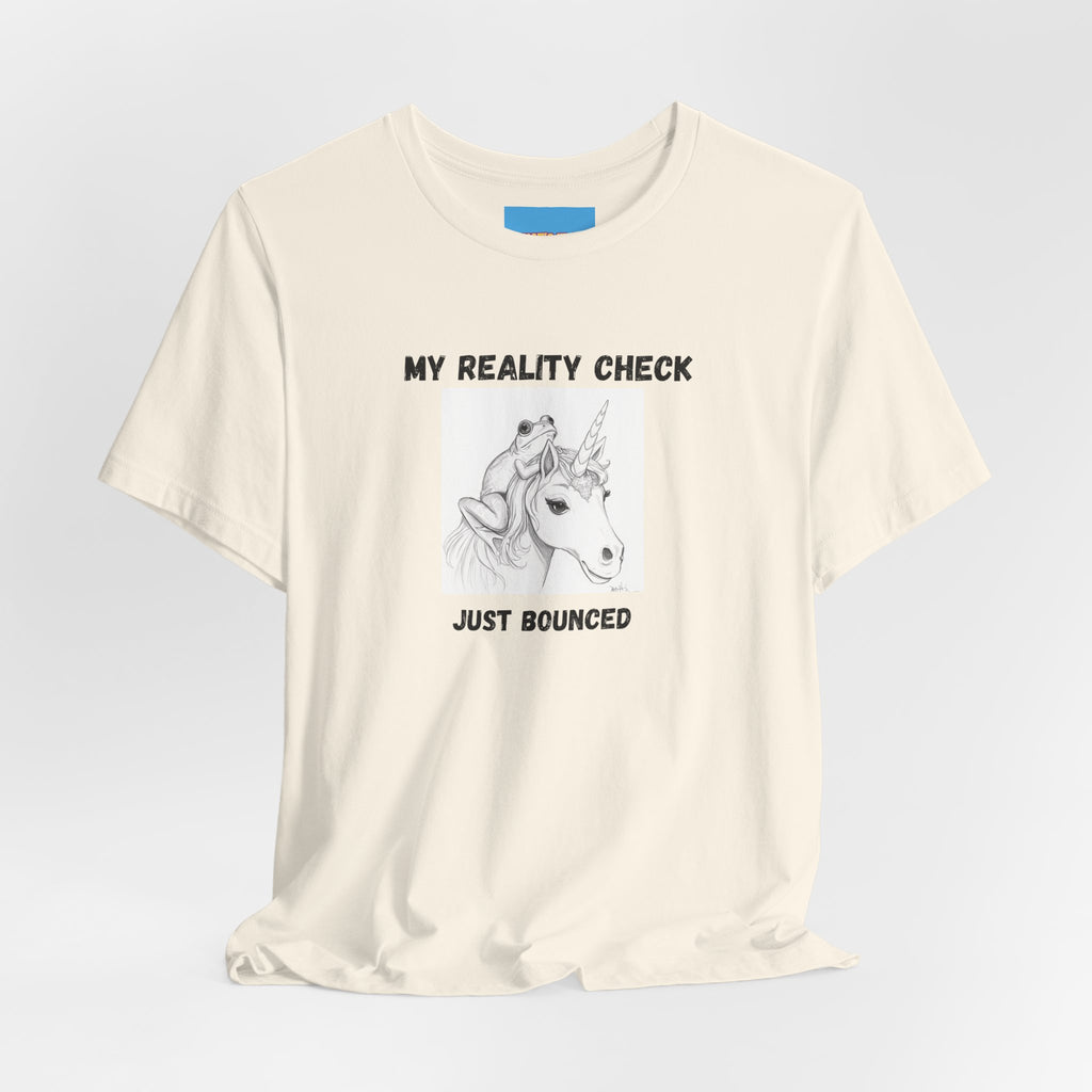 What's It Say Tees-My Reality Check Just Bounced Unicorn