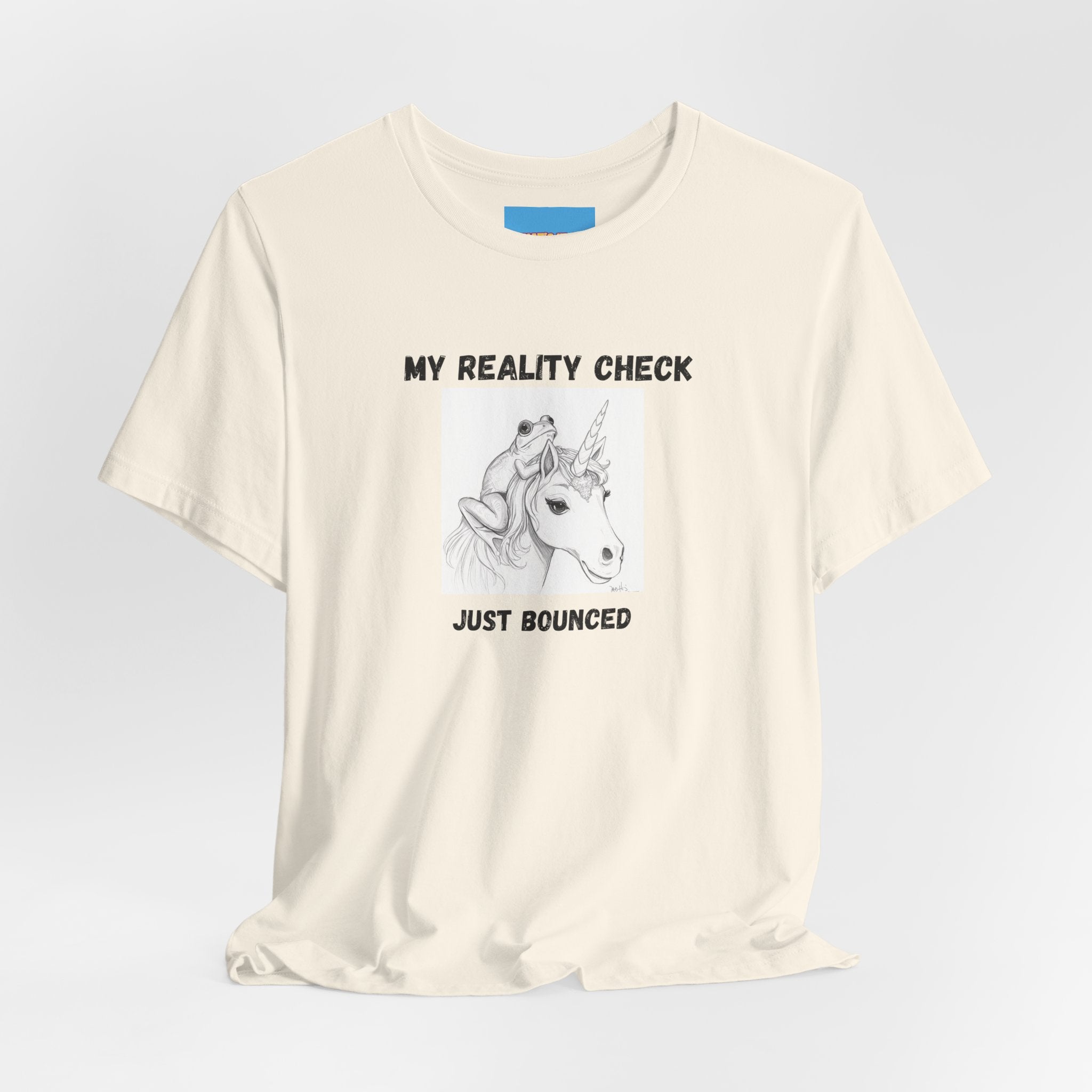 What's It Say Tees-My Reality Check Just Bounced Unicorn