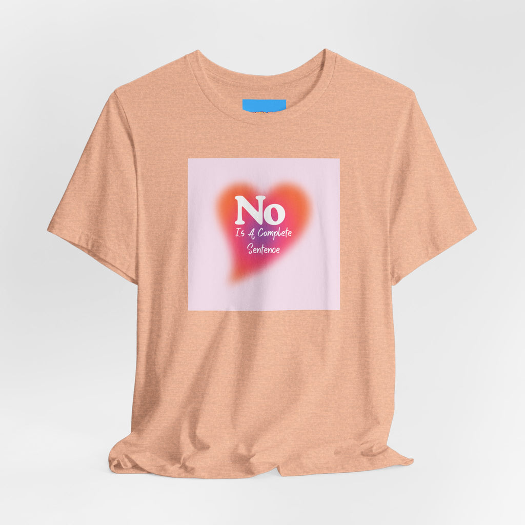 What's It Say Tees- No, is a complete sentance