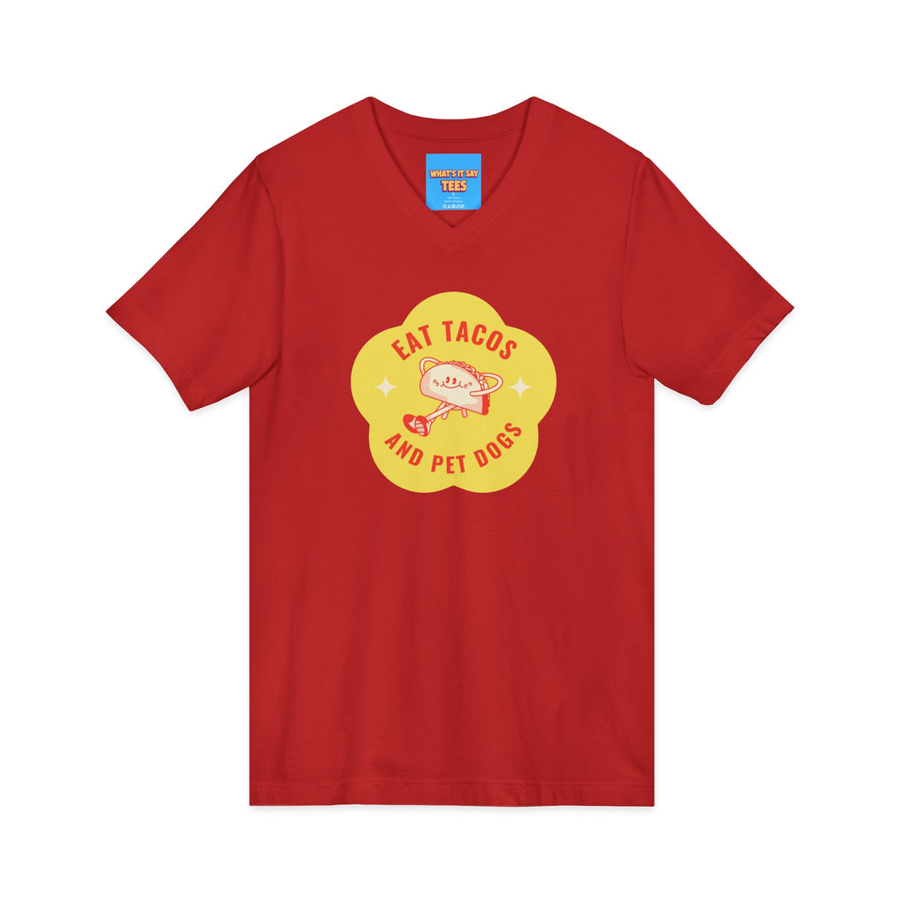 What's It Say Tees — "Eat Tacos and Pet Dogs" Graphic V‑Neck Tee