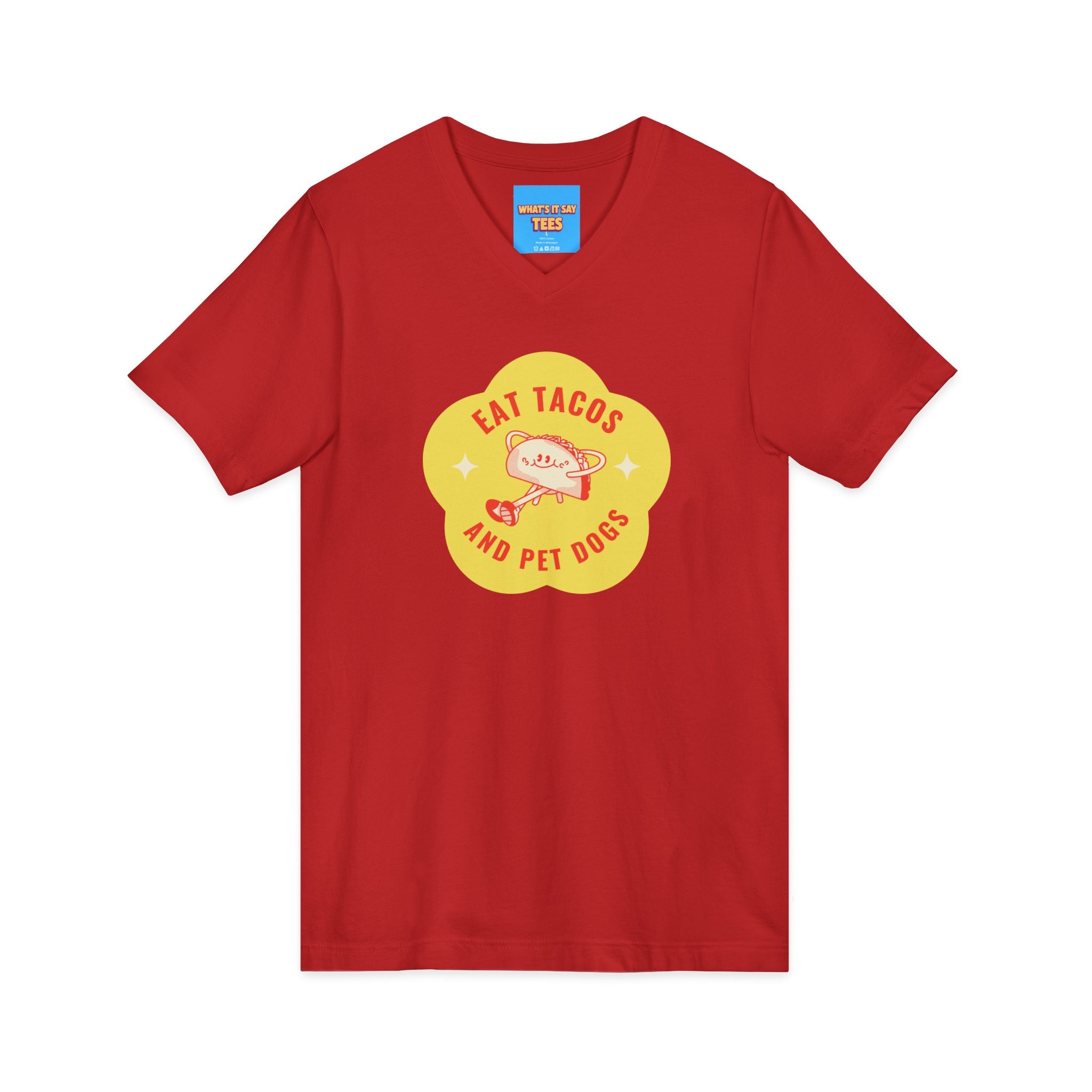 What's It Say Tees — "Eat Tacos and Pet Dogs" Graphic V‑Neck Tee