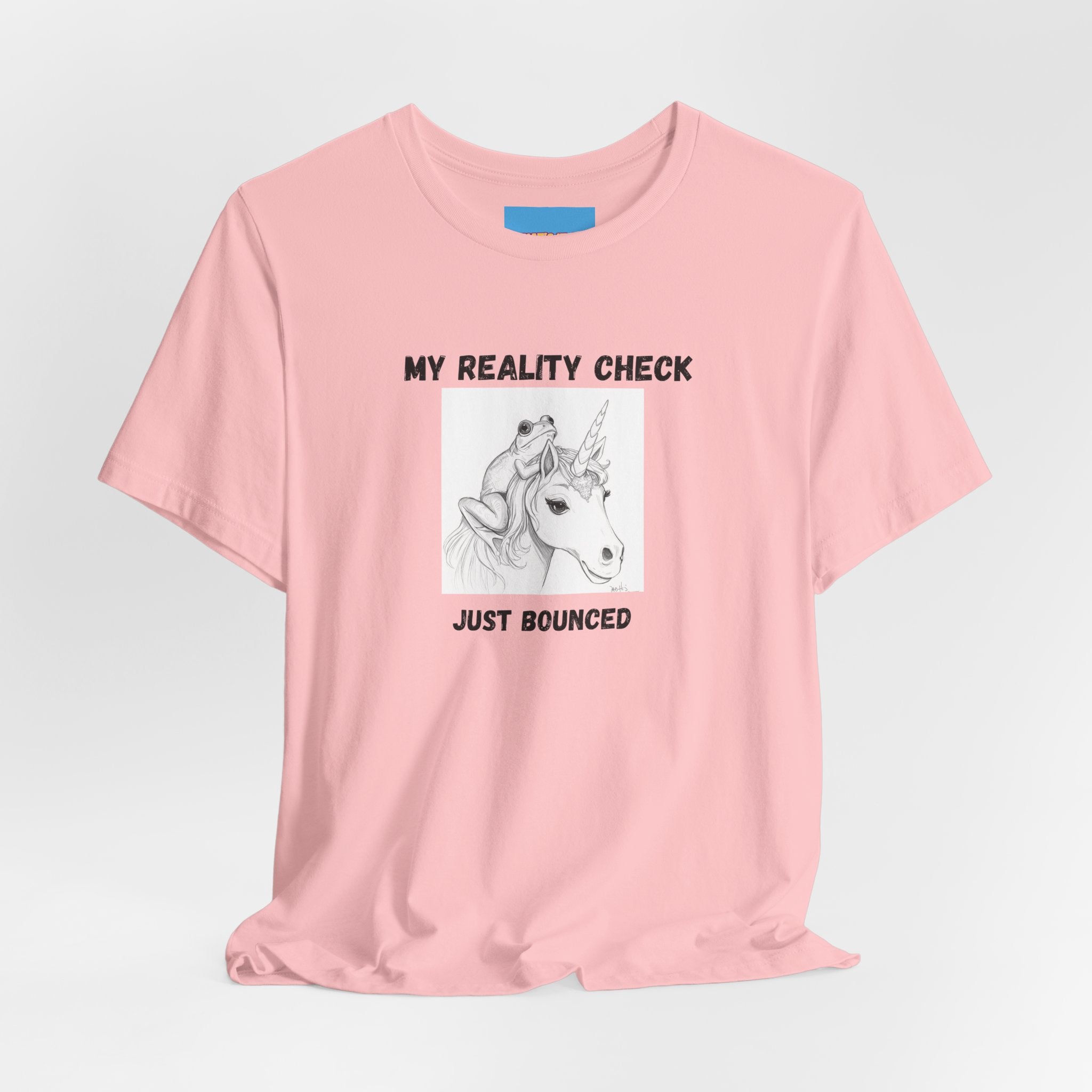 What's It Say Tees-My Reality Check Just Bounced Unicorn