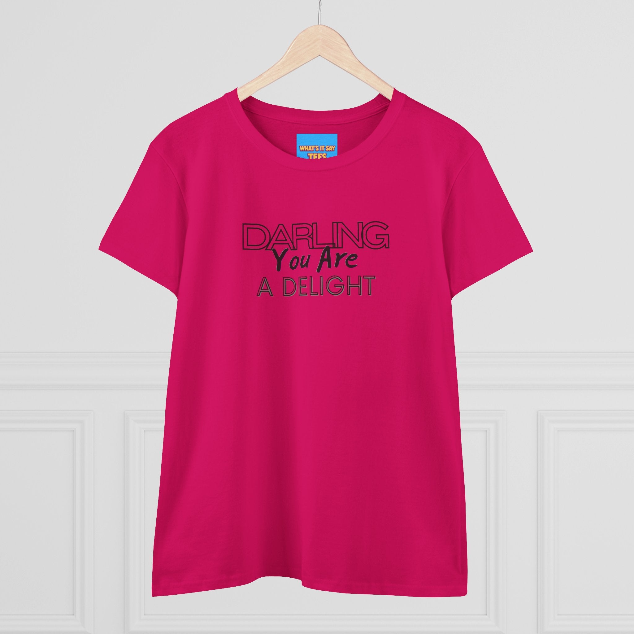 What's It Say Tees-Darling You Are A Delight Women's Tee — Feminine Inspirational Cotton Shirt