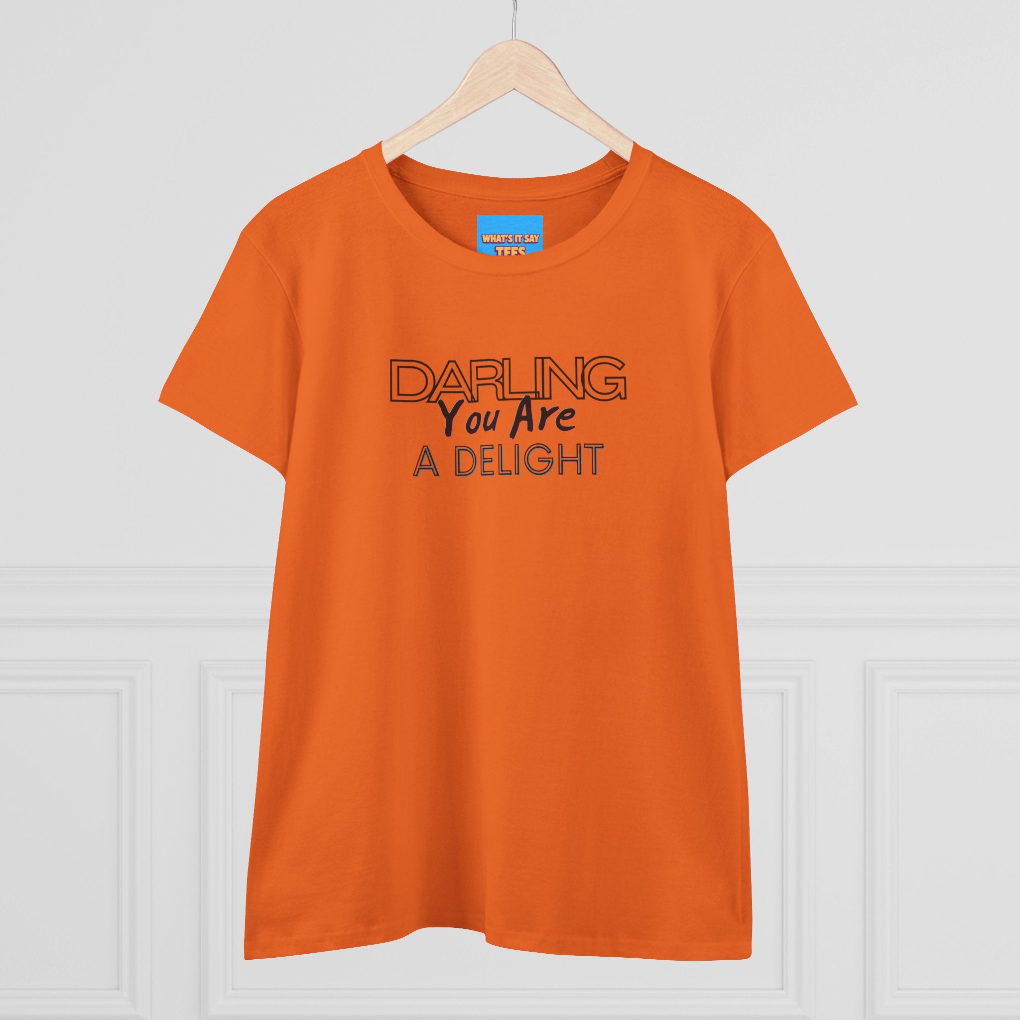 What's It Say Tees-Darling You Are A Delight Women's Tee — Feminine Inspirational Cotton Shirt