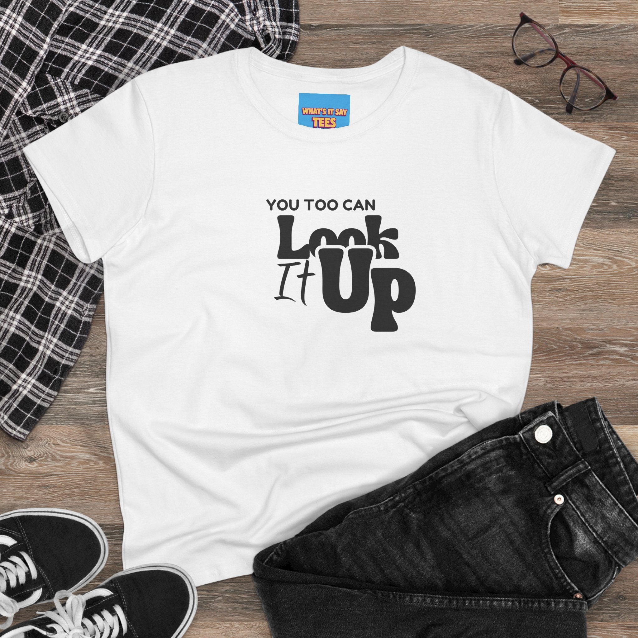 What's It Say Tees- You too can look it up