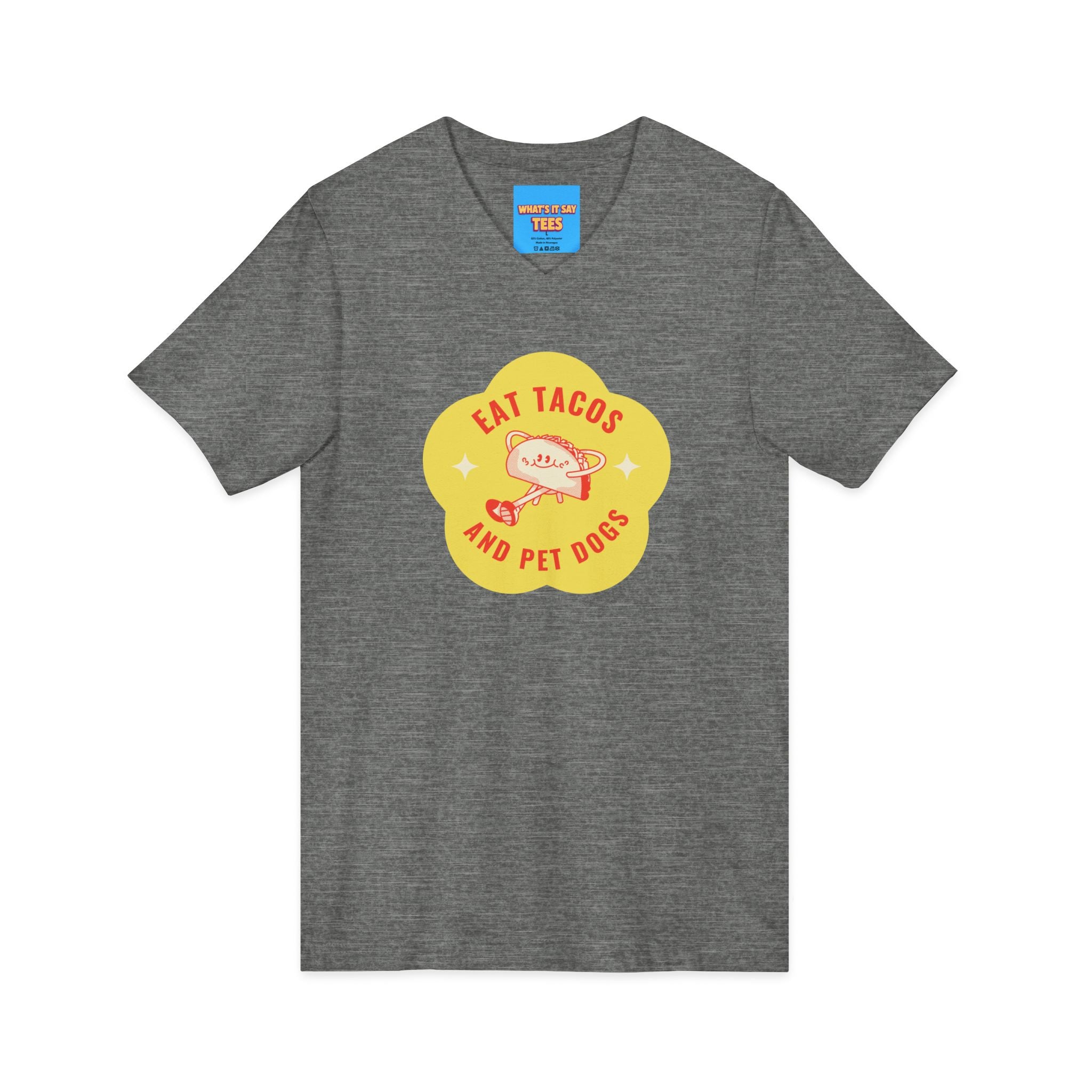 What's It Say Tees — "Eat Tacos and Pet Dogs" Graphic V‑Neck Tee