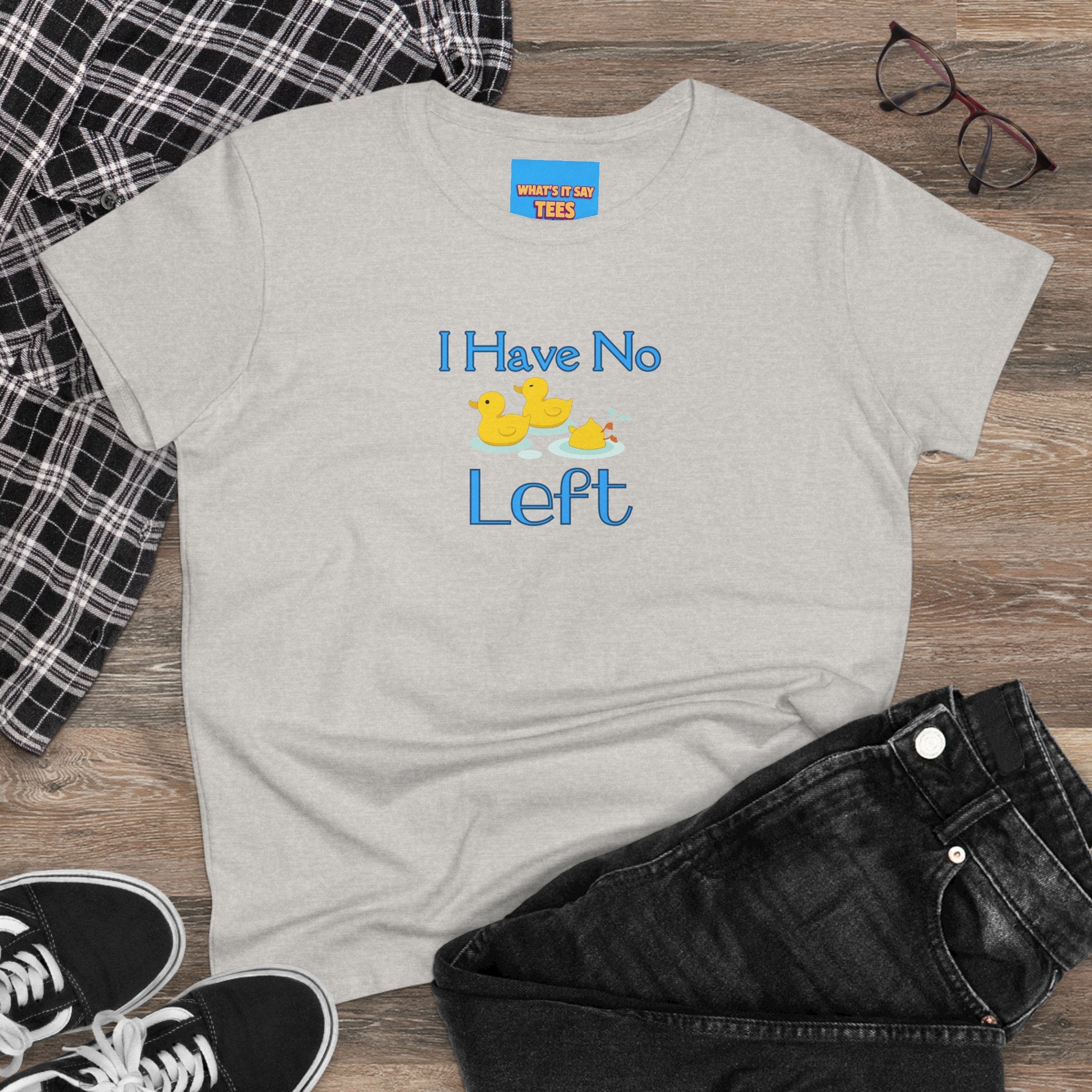 What's It Say Tees-I Have No Ducks left T-Shirt — Cute Rubber Duck Graphic Tee for Moms & New Parents