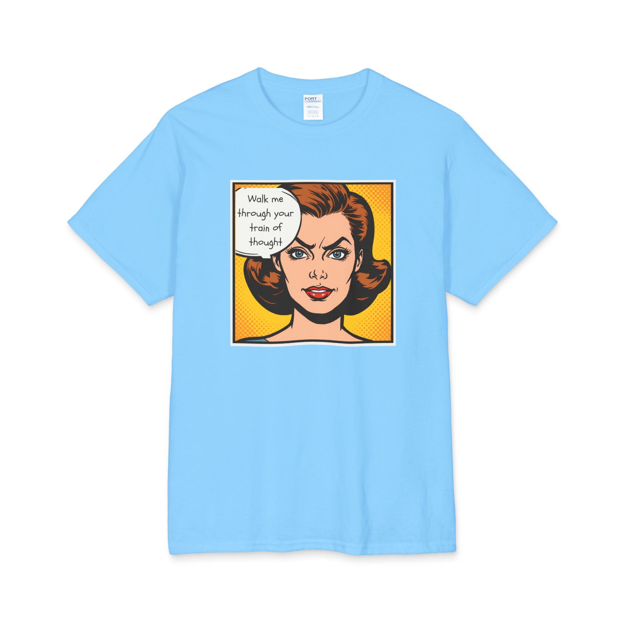 What's It Say Tees — "Walk me through your train of thought"
