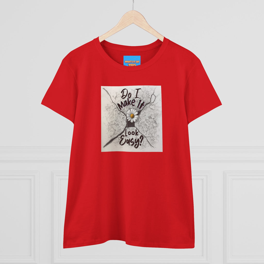 What's It Say- Do I Make It Look Easy? Daisy Graphic Tee — Women's Casual Inspirational T-Shirt