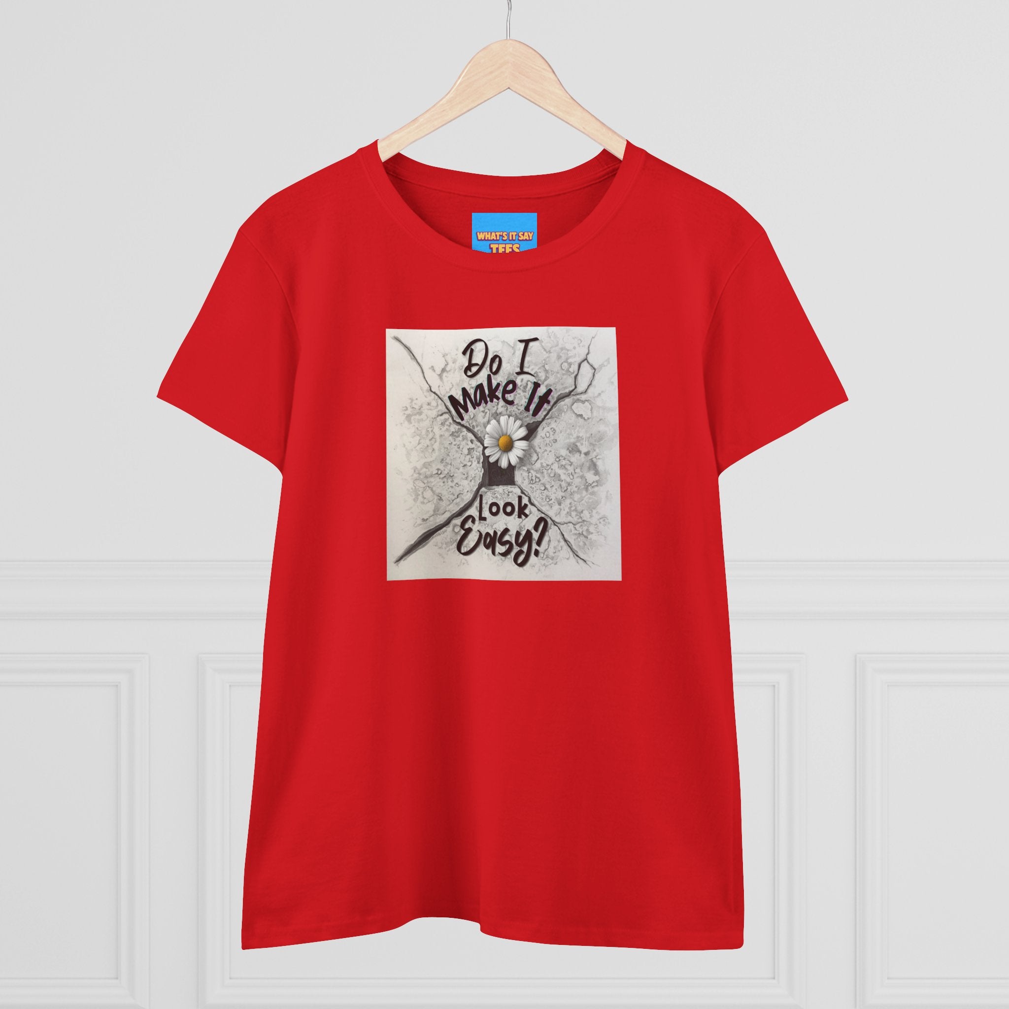 What's It Say- Do I Make It Look Easy? Daisy Graphic Tee — Women's Casual Inspirational T-Shirt