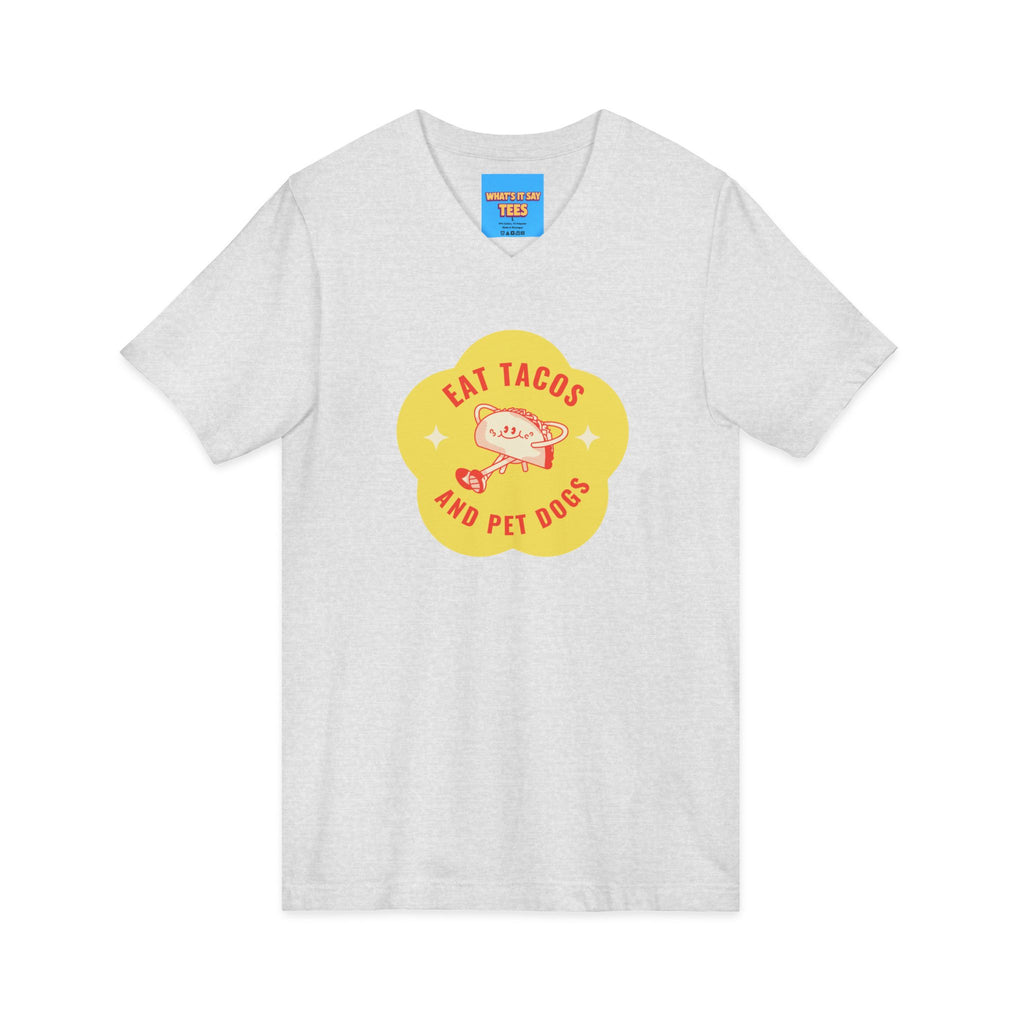 What's It Say Tees — "Eat Tacos and Pet Dogs" Graphic V‑Neck Tee