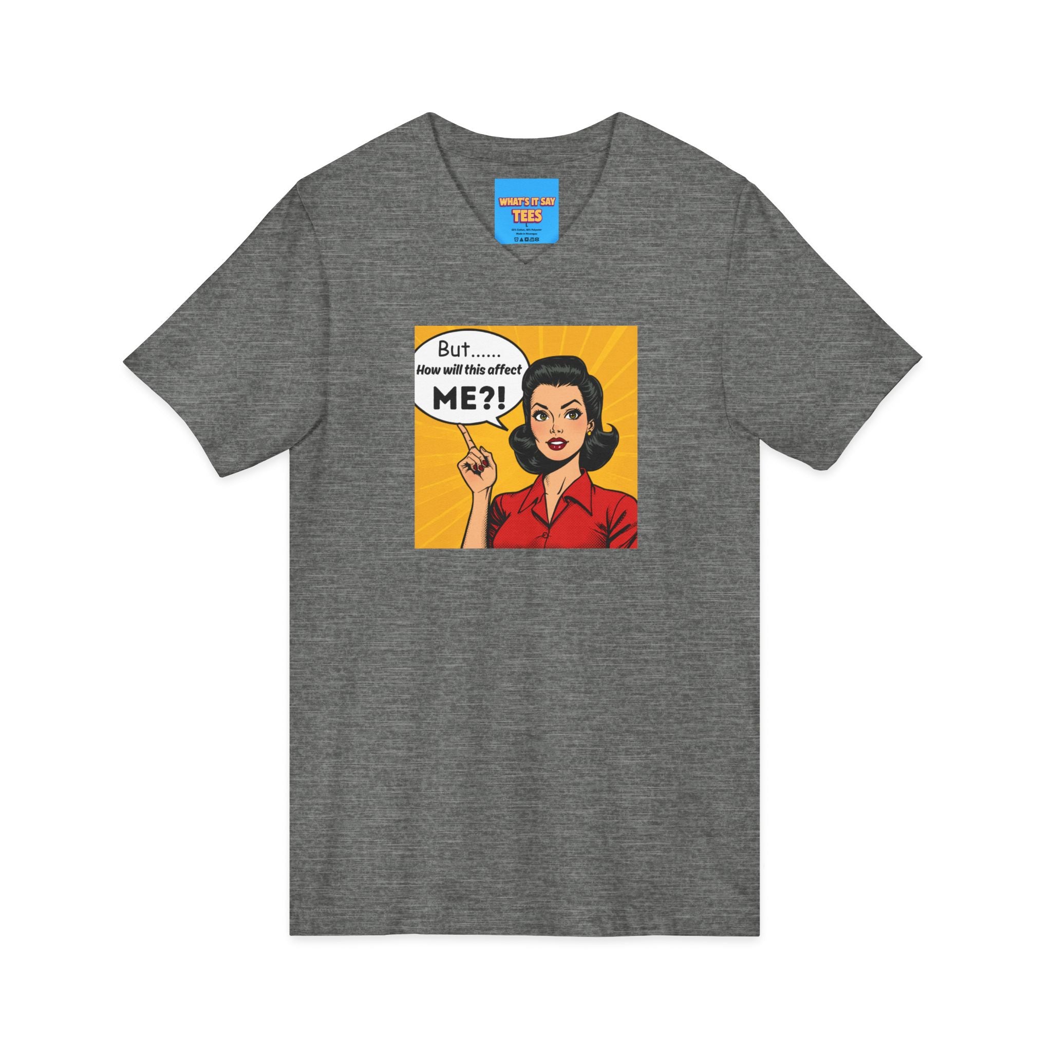What's It Say Tees- But...How will this affect ME?!
