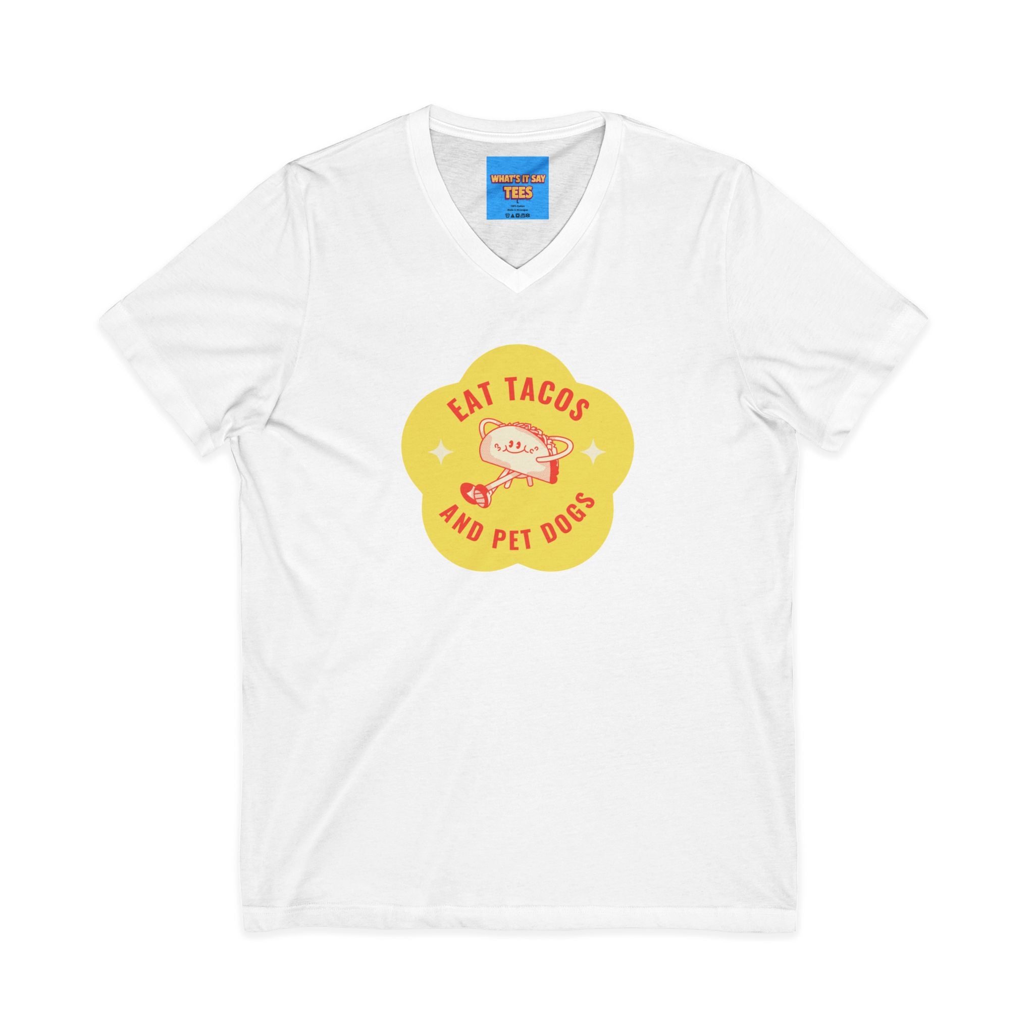 What's It Say Tees — "Eat Tacos and Pet Dogs" Graphic V‑Neck Tee