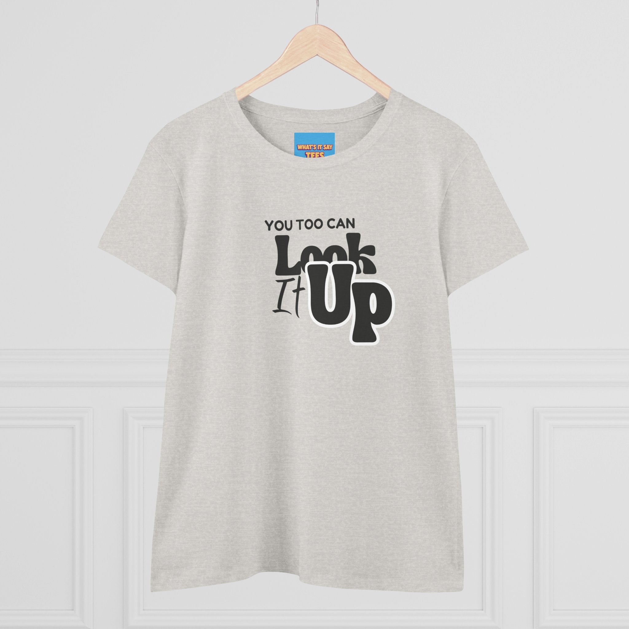 What's It Say Tees- You too can look it up