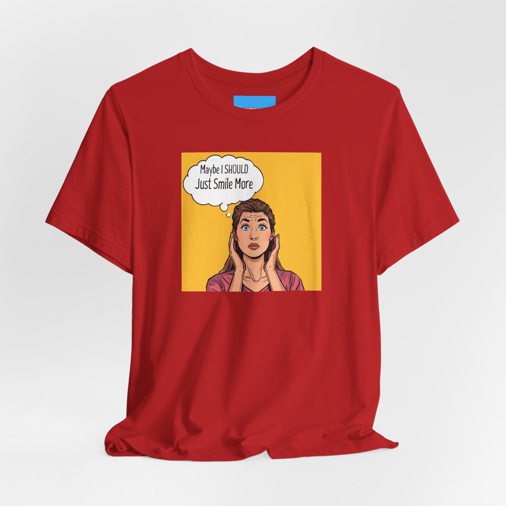 What's It Say Tees- Maybe I should just smile more