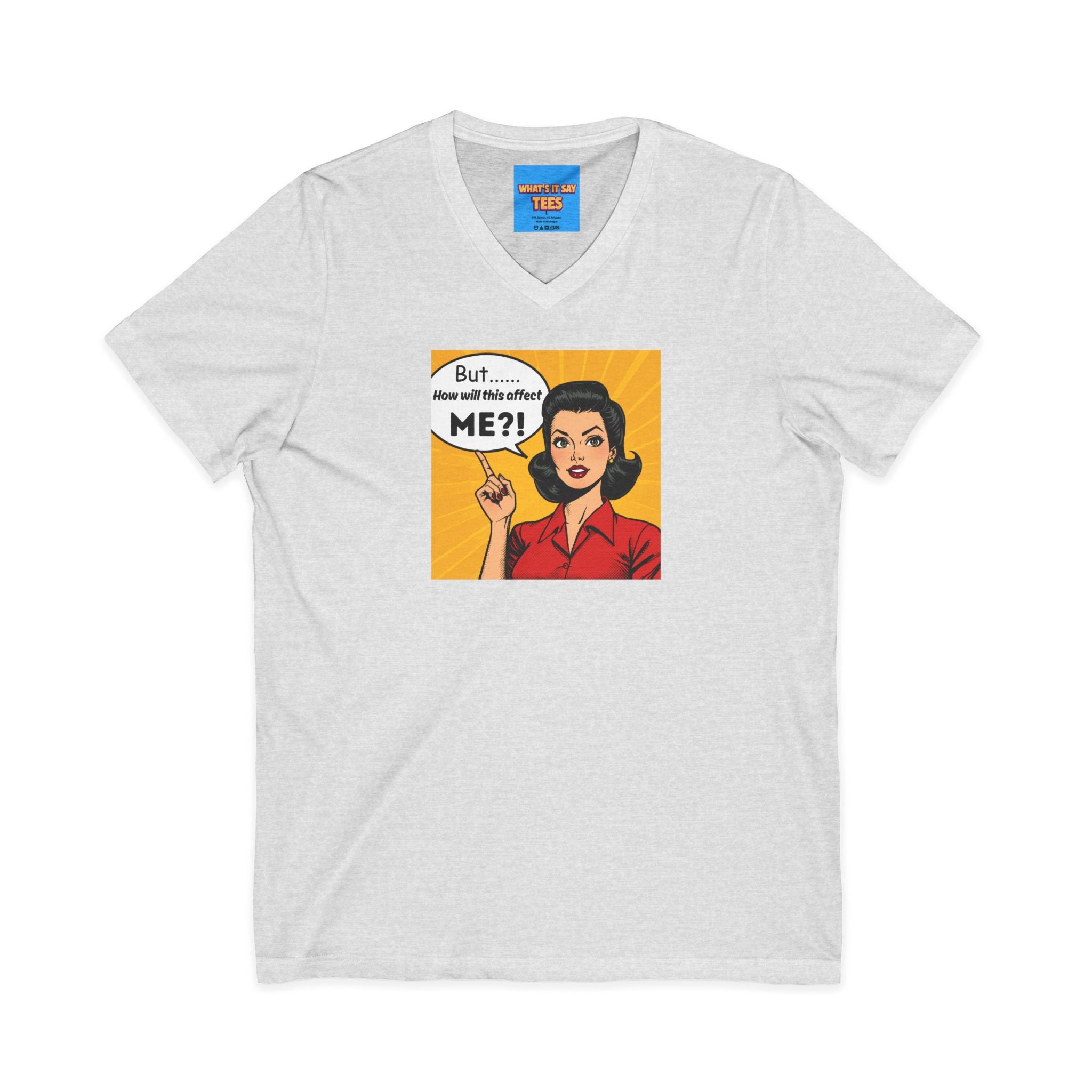What's It Say Tees- But...How will this affect ME?!