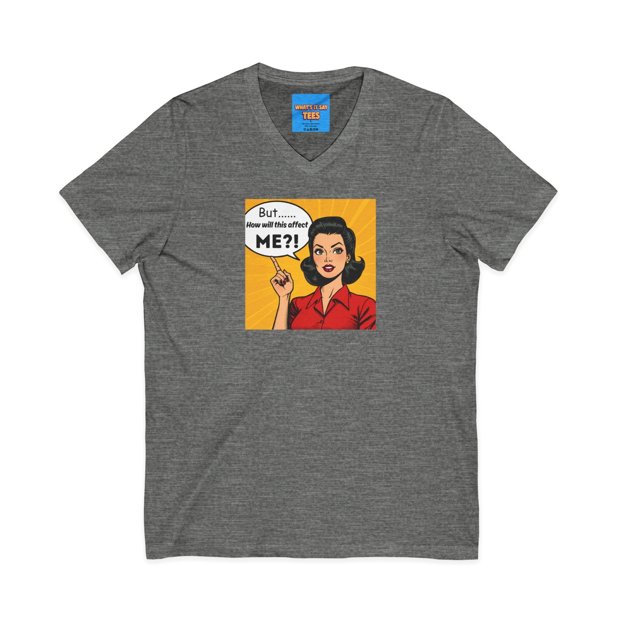 What's It Say Tees- But...How will this affect ME?!