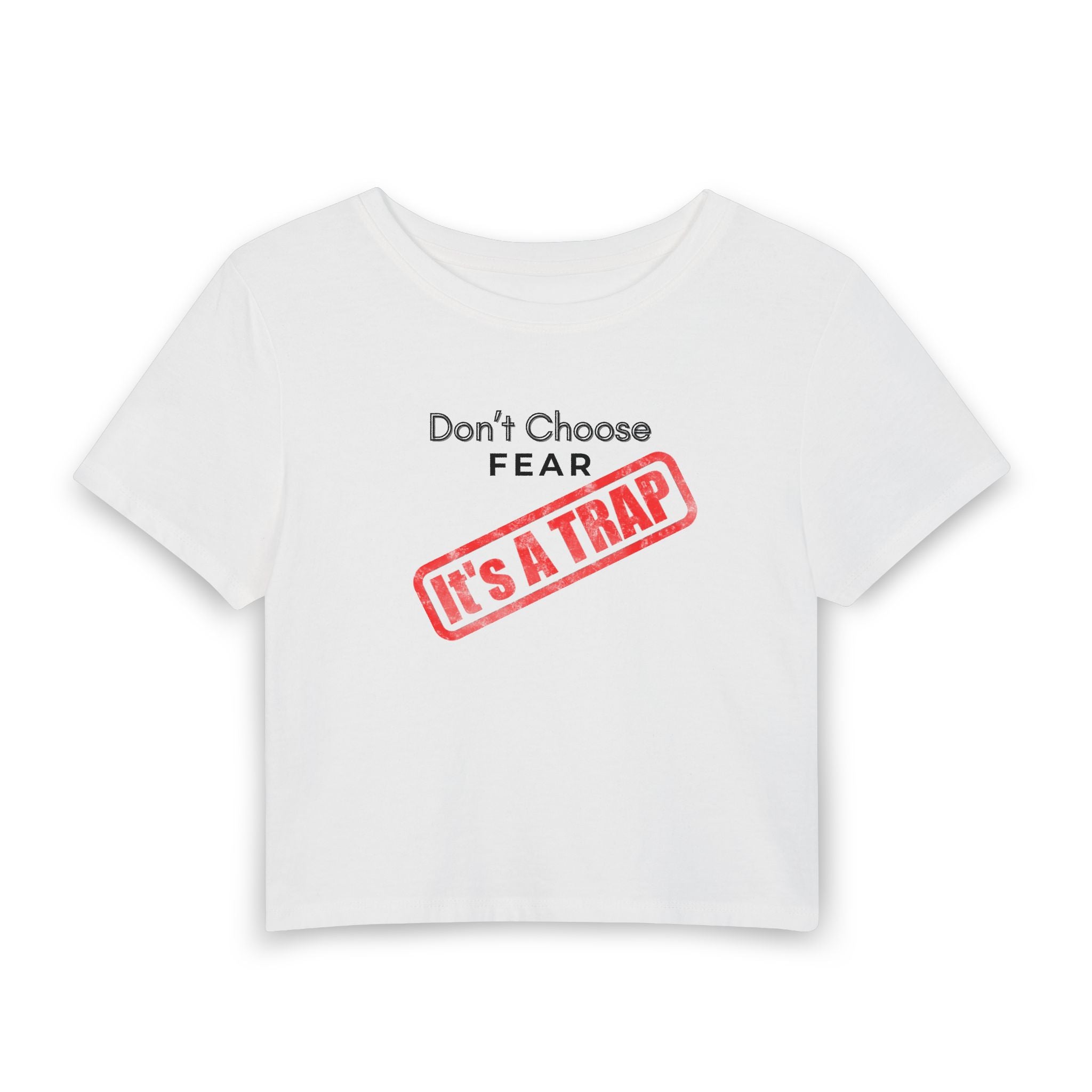 What's It Say Tees- Don't Choose Fear, It's A Trap. Graphic Crop Top