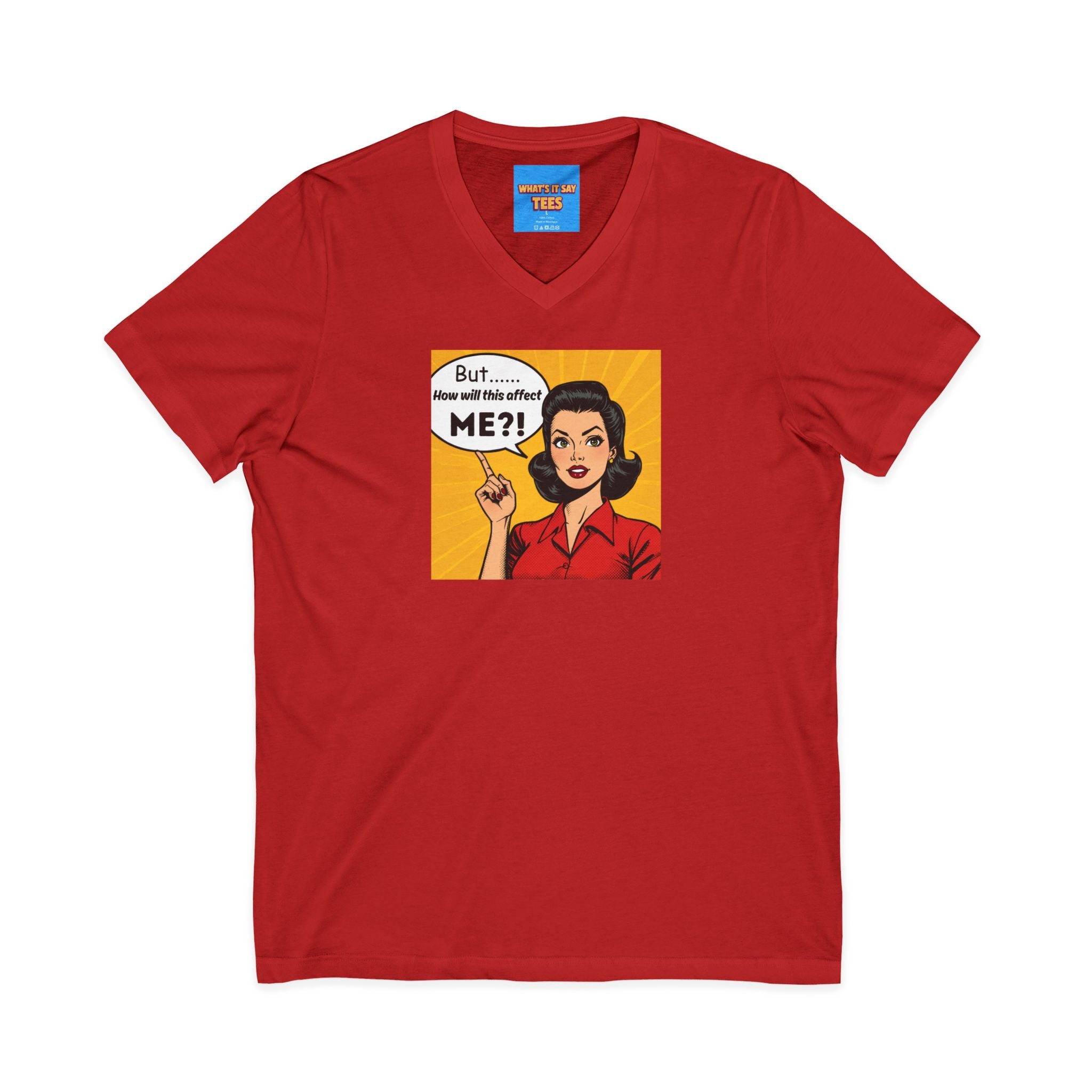 What's It Say Tees- But...How will this affect ME?!