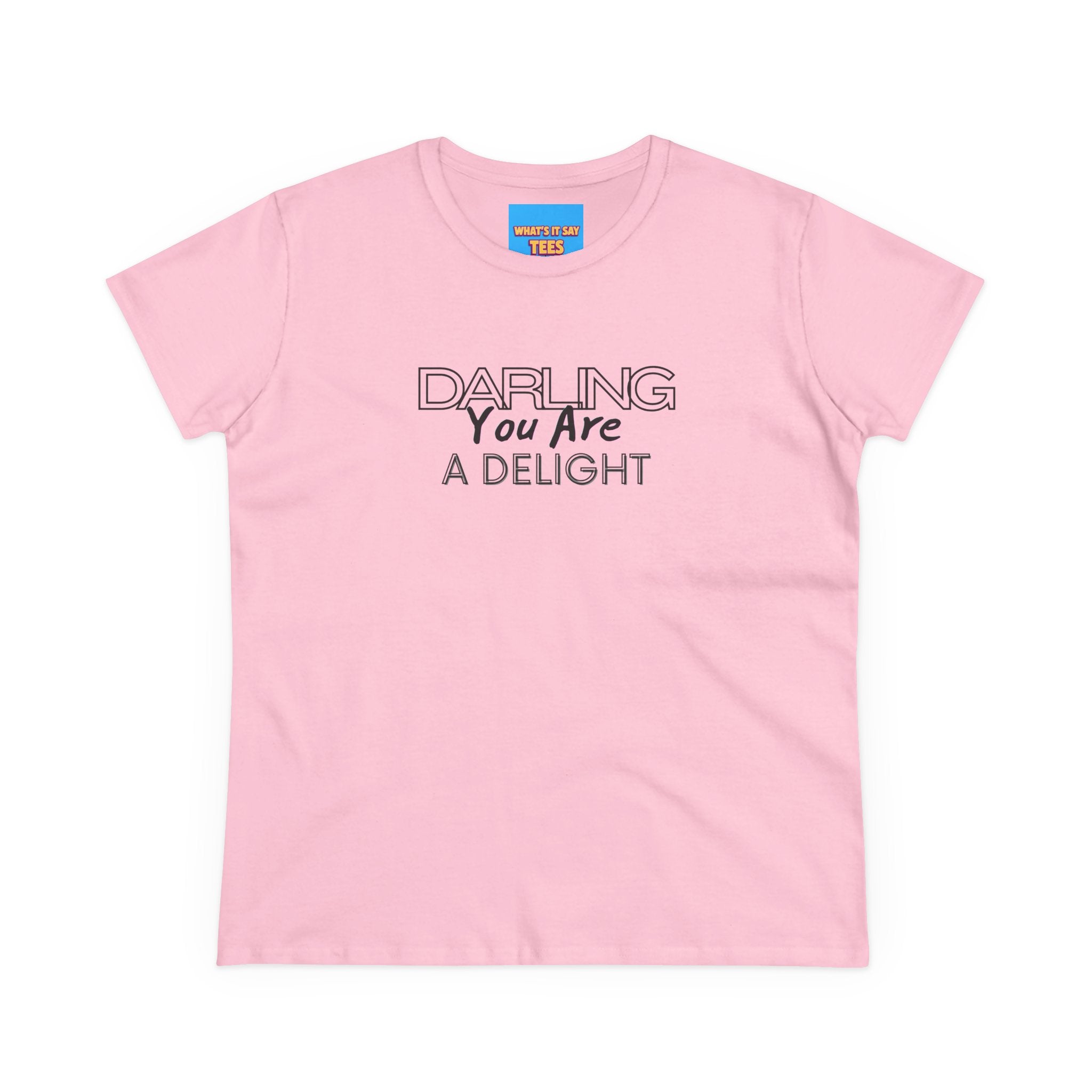 What's It Say Tees-Darling You Are A Delight Women's Tee — Feminine Inspirational Cotton Shirt