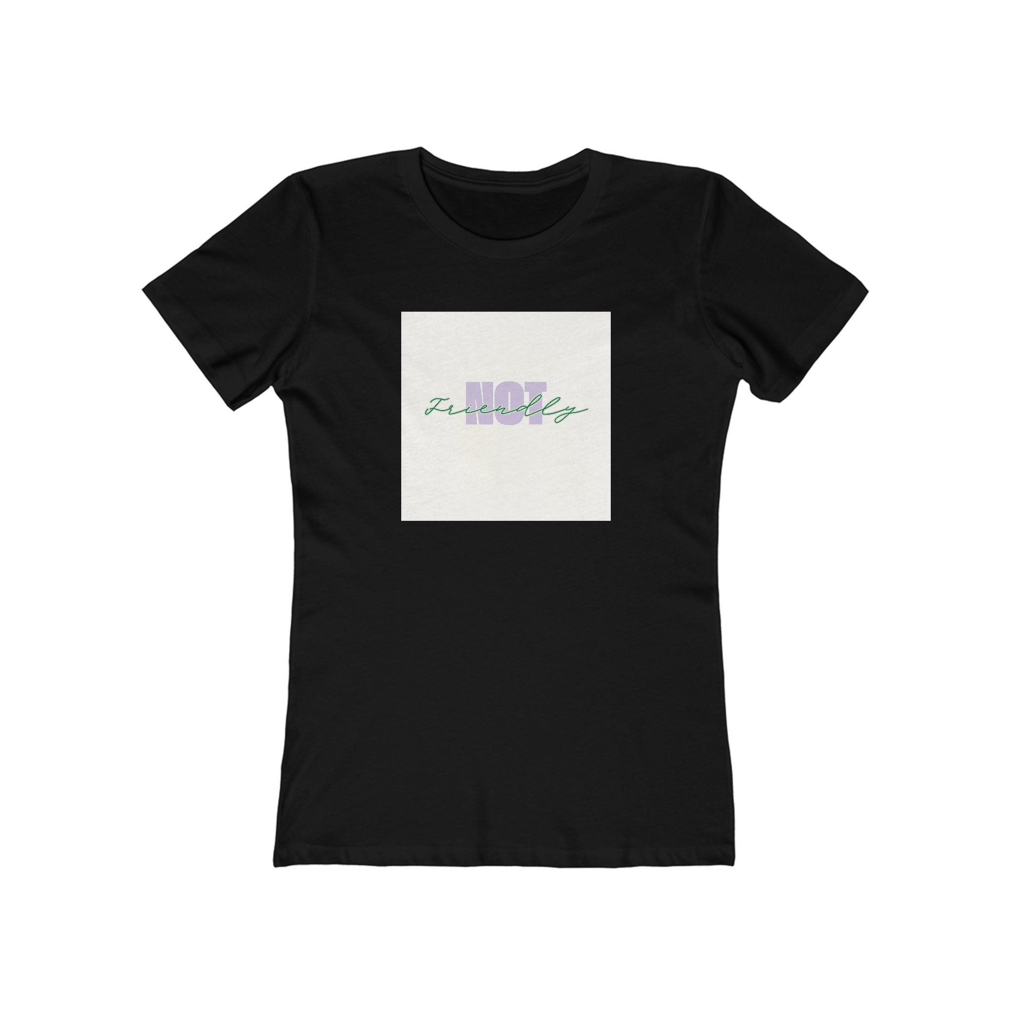 What's It Say Tees- Not Friendly