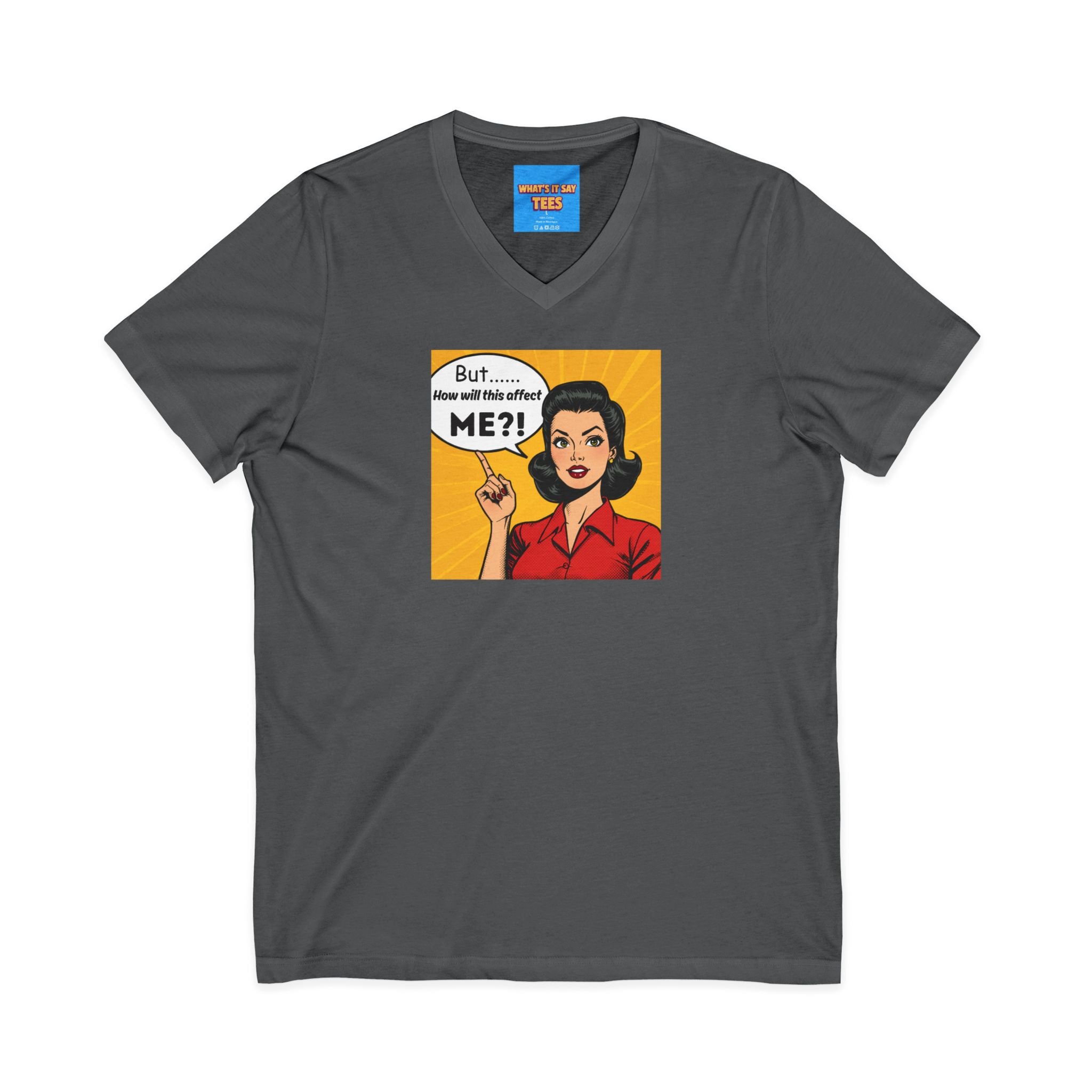 What's It Say Tees- But...How will this affect ME?!