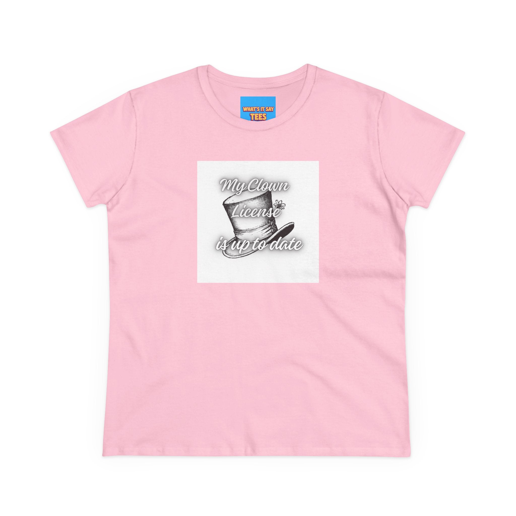 What's It Say Tees- My Clown License is up to date- Vintage Script Graphic Women's Tee