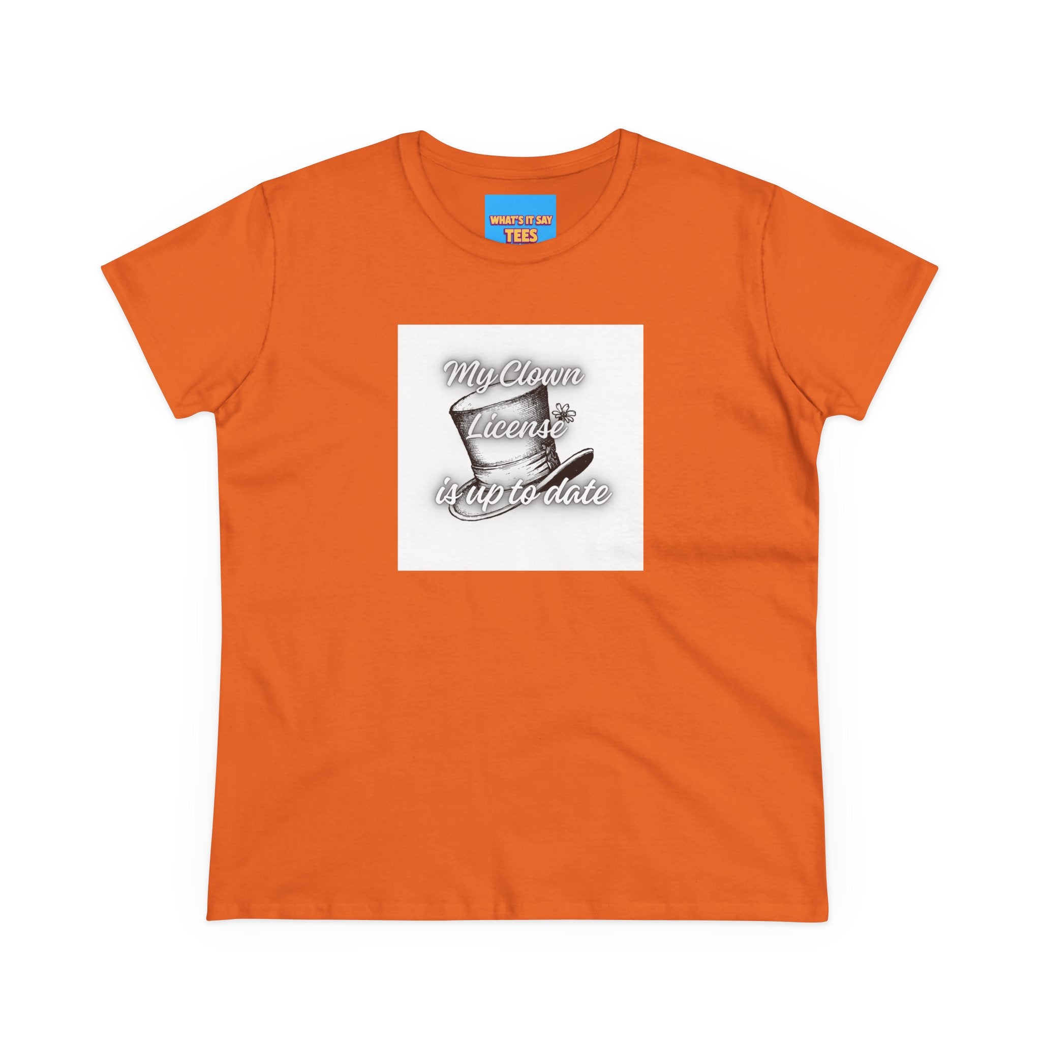 What's It Say Tees- My Clown License is up to date- Vintage Script Graphic Women's Tee