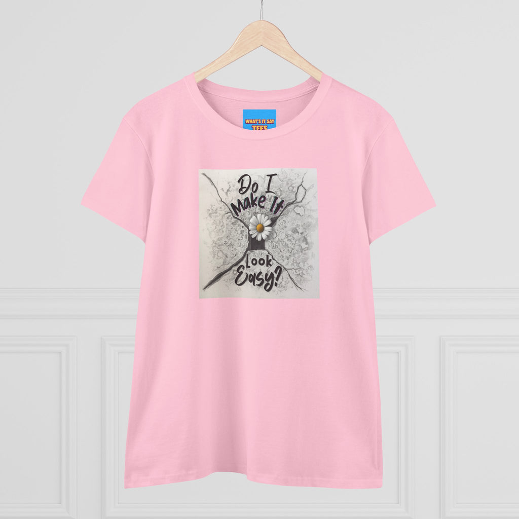 What's It Say- Do I Make It Look Easy? Daisy Graphic Tee — Women's Casual Inspirational T-Shirt