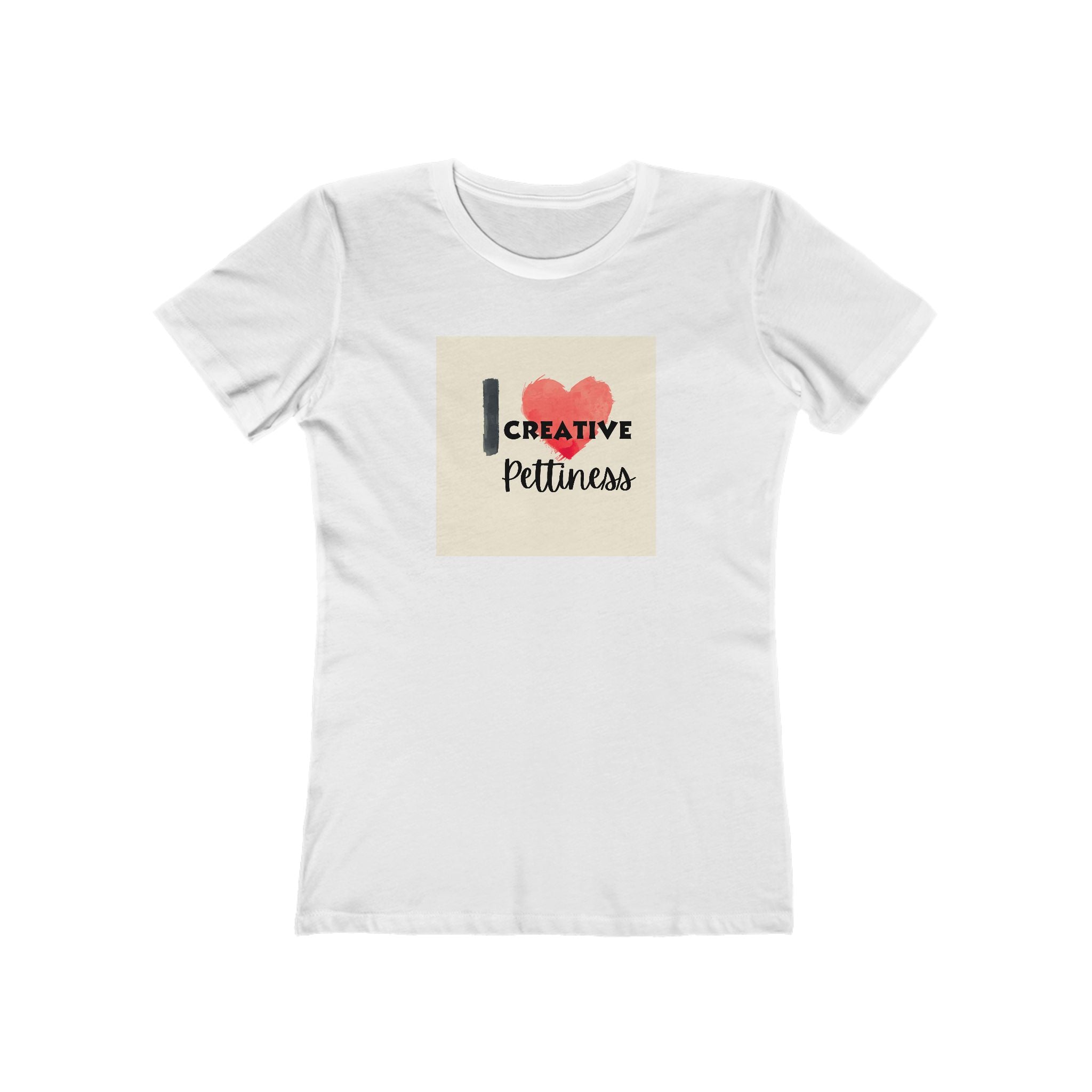 What's It Say Tees- I Heart Creative Pettiness T-Shirt